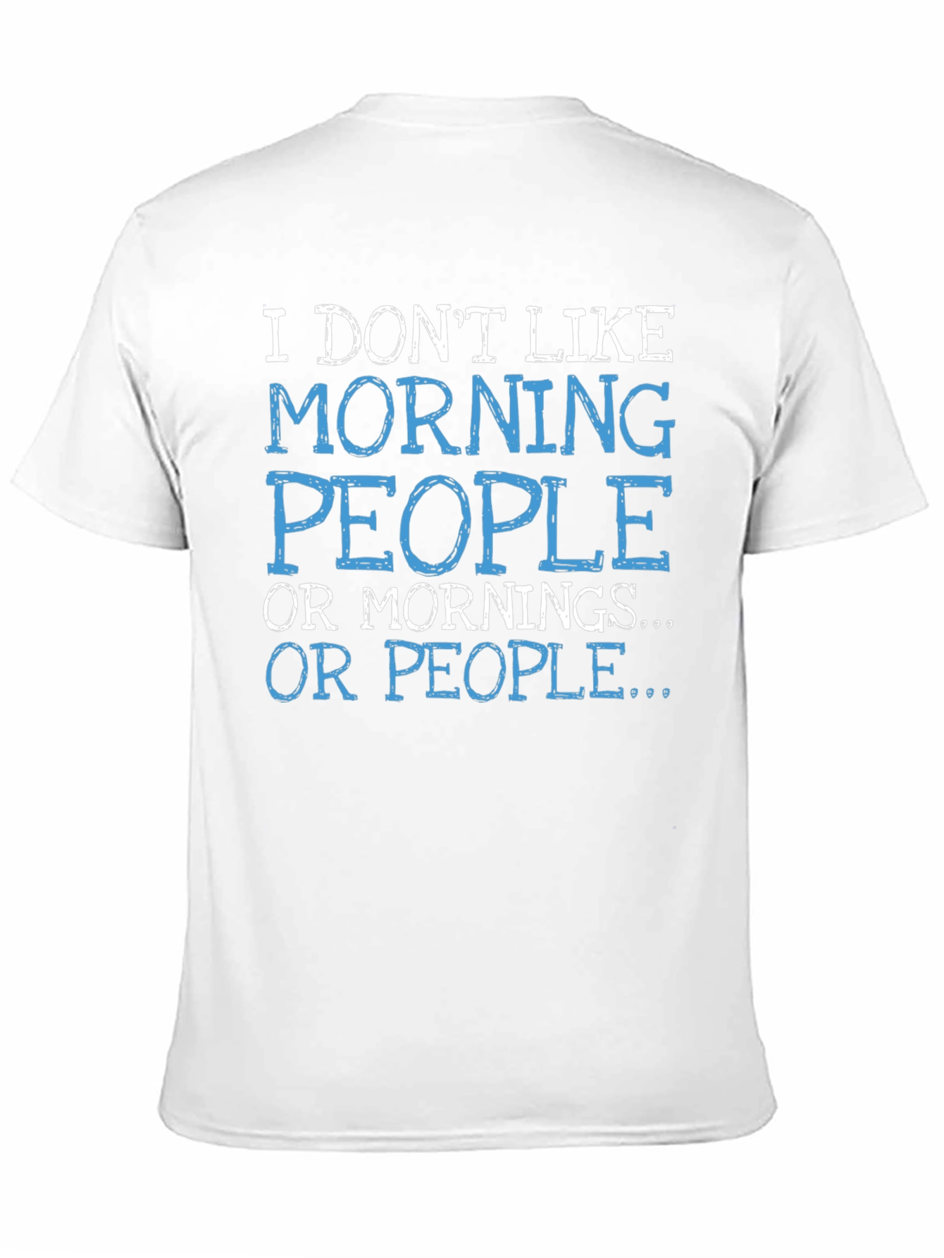 Funny I Dont Like Morning People Graphic T-Shirt