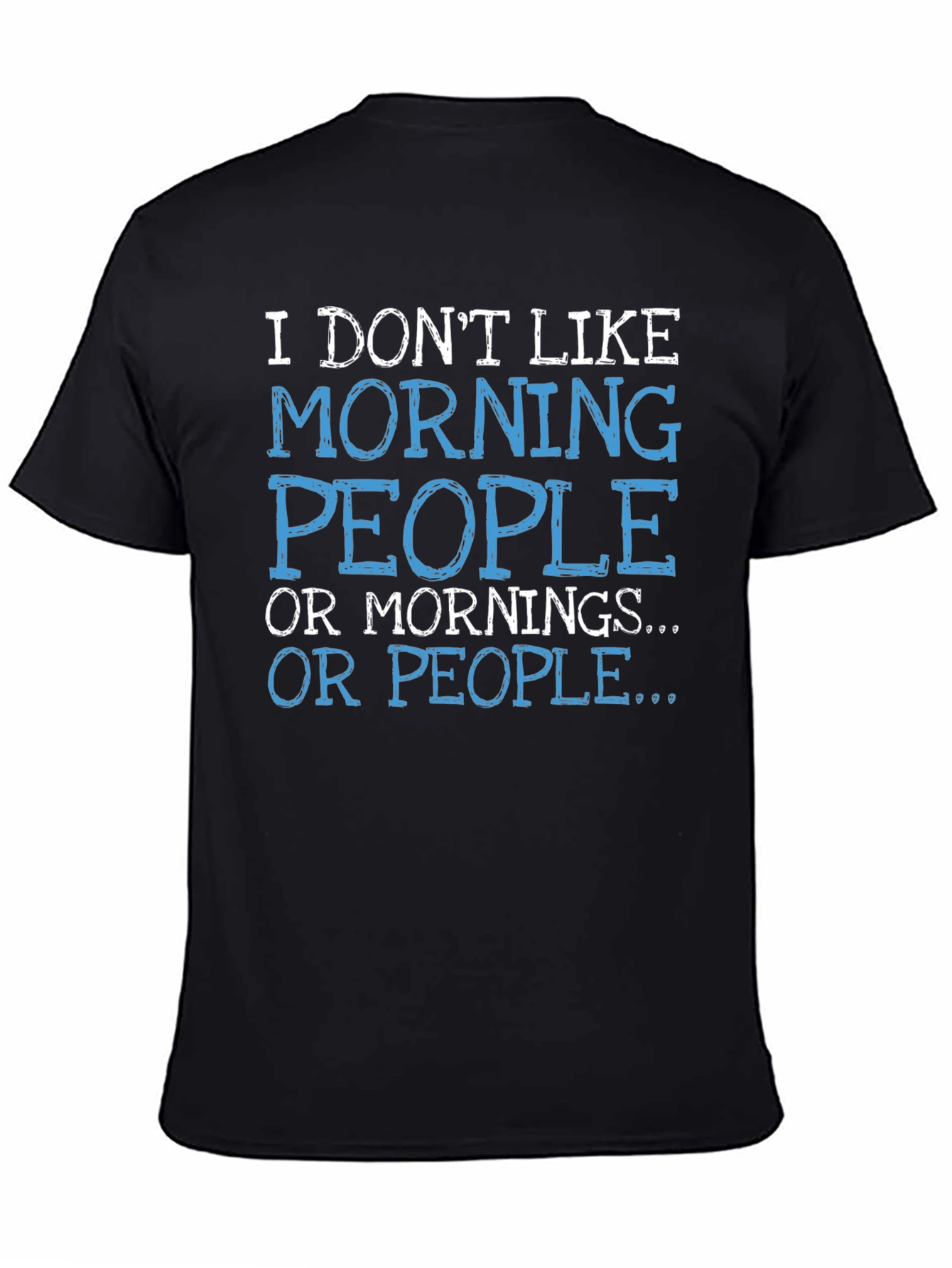 Funny I Dont Like Morning People Graphic T-Shirt