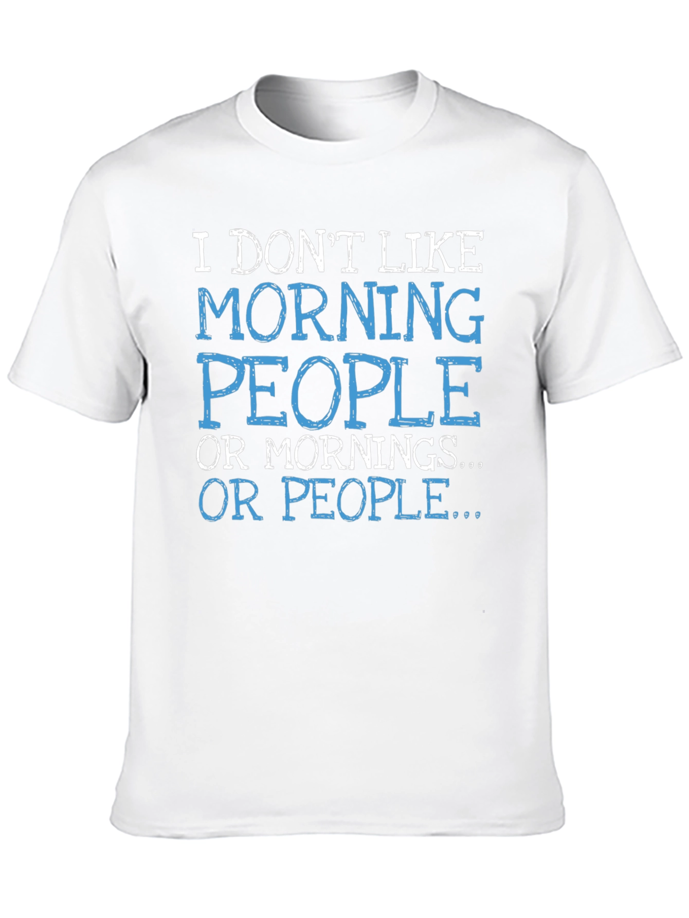 Funny I Dont Like Morning People Graphic T-Shirt