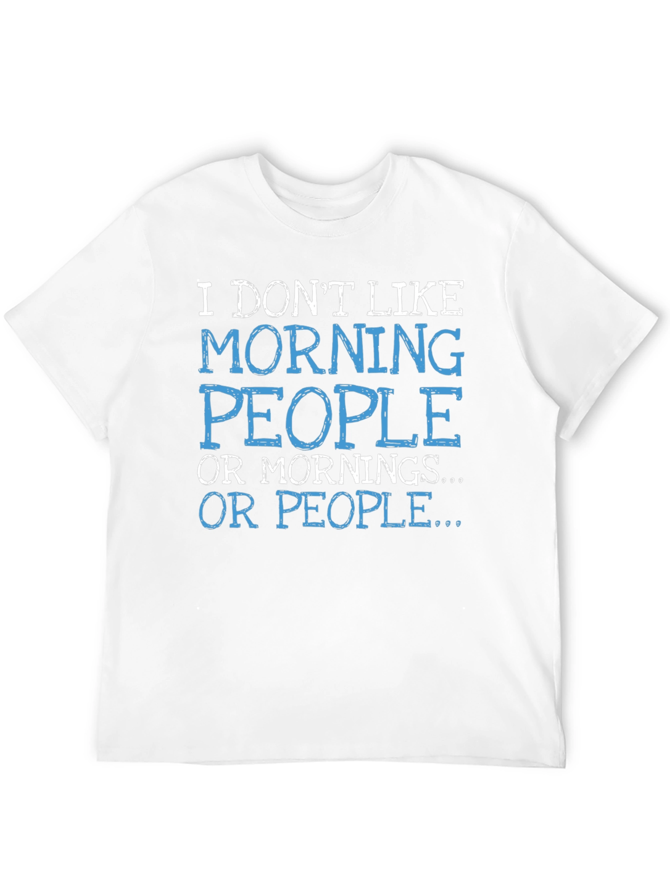 Funny I Dont Like Morning People Graphic T-Shirt
