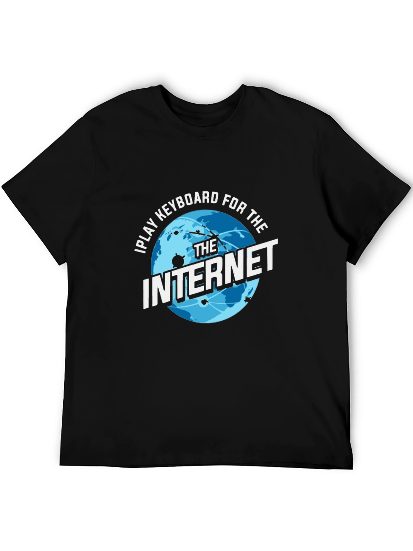 I Play Keyboard for the Internet Black T-Shirt