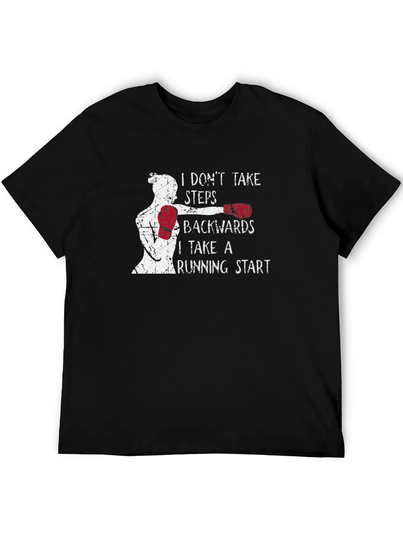 Motivational Boxing T-Shirt: I Dont Take Steps Backwards