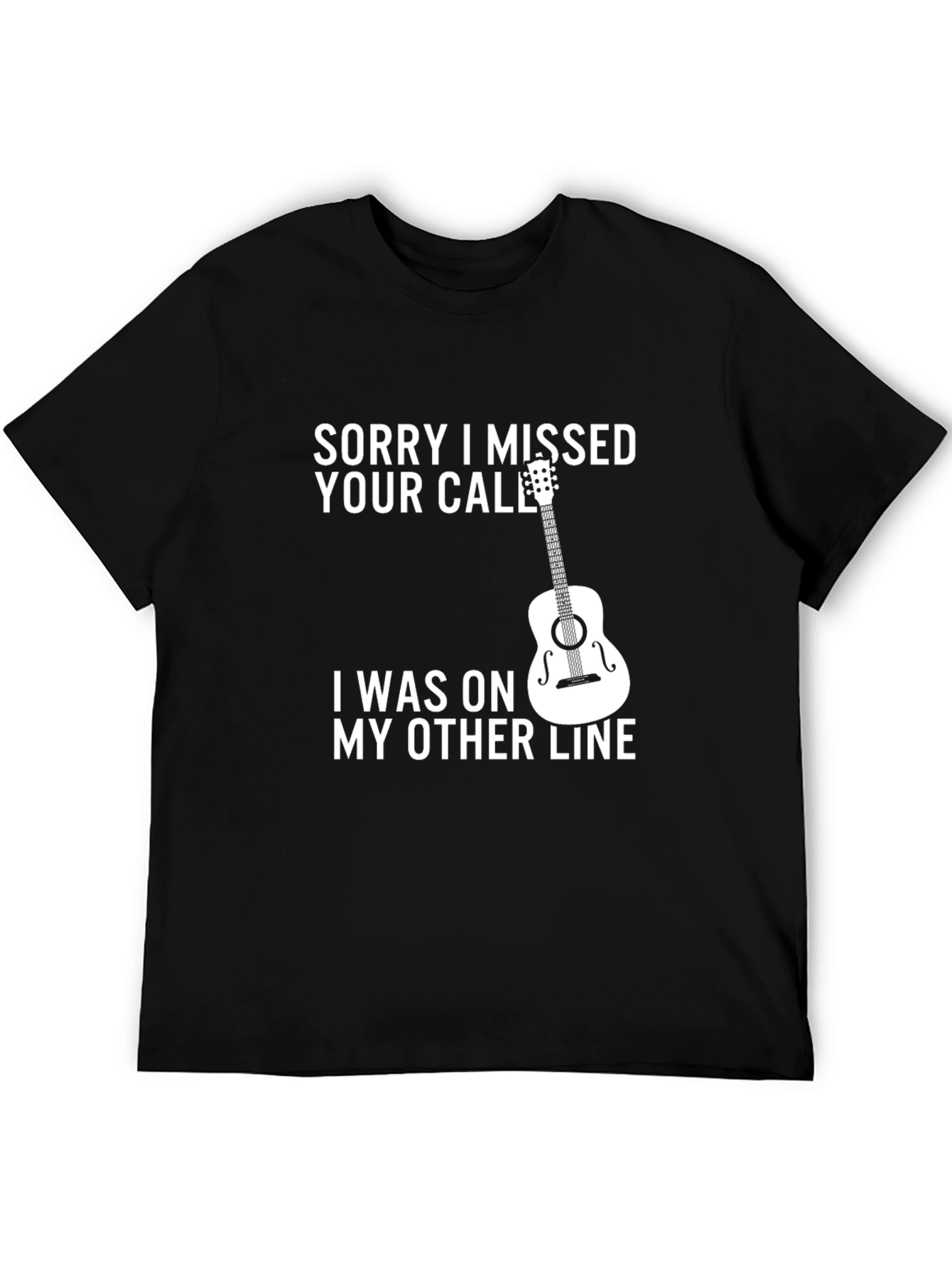 Sorry I Missed Your Call Guitar T-Shirt