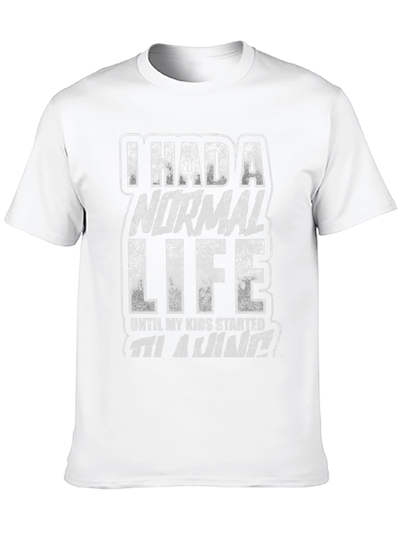 I Had a Normal Life Funny Graphic T-Shirt