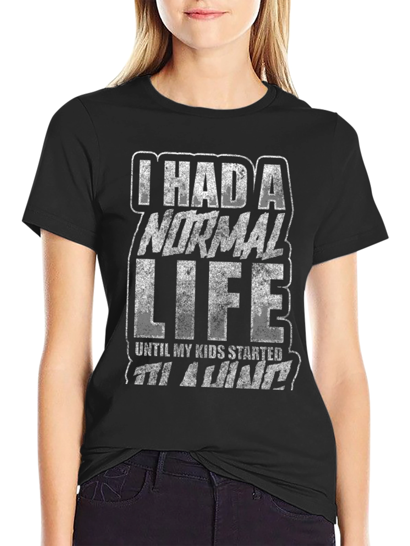 I Had a Normal Life Funny Graphic T-Shirt