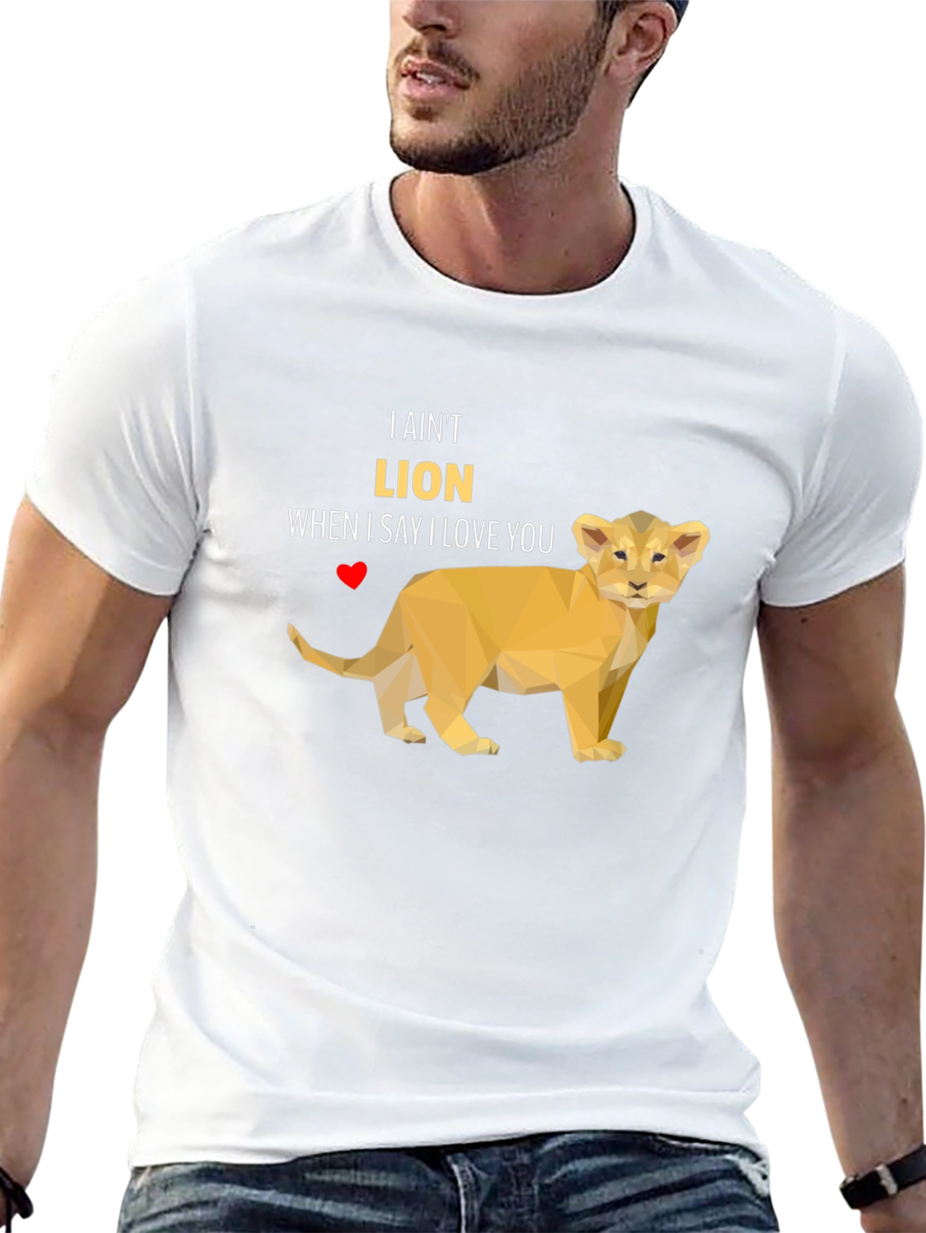 I Aint Lion T-Shirt - Love Pun Tee