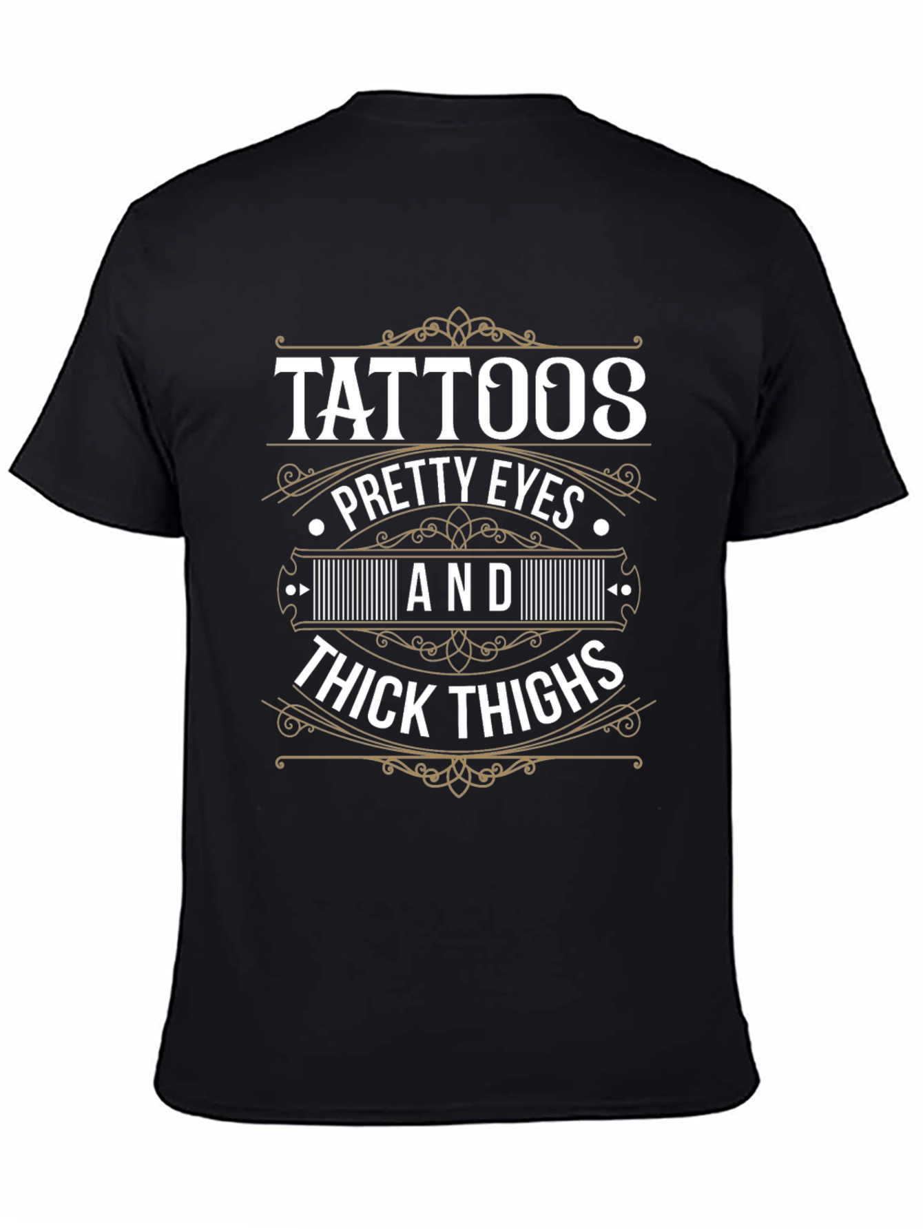 Tattoos Pretty Eyes Thick Thighs Graphic T-Shirt