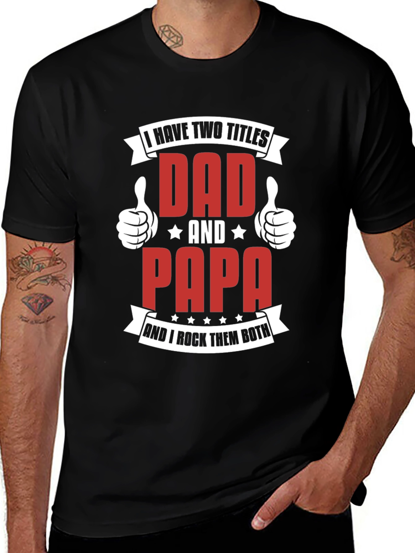 Dad & Papa T-Shirt: I Have Two Titles