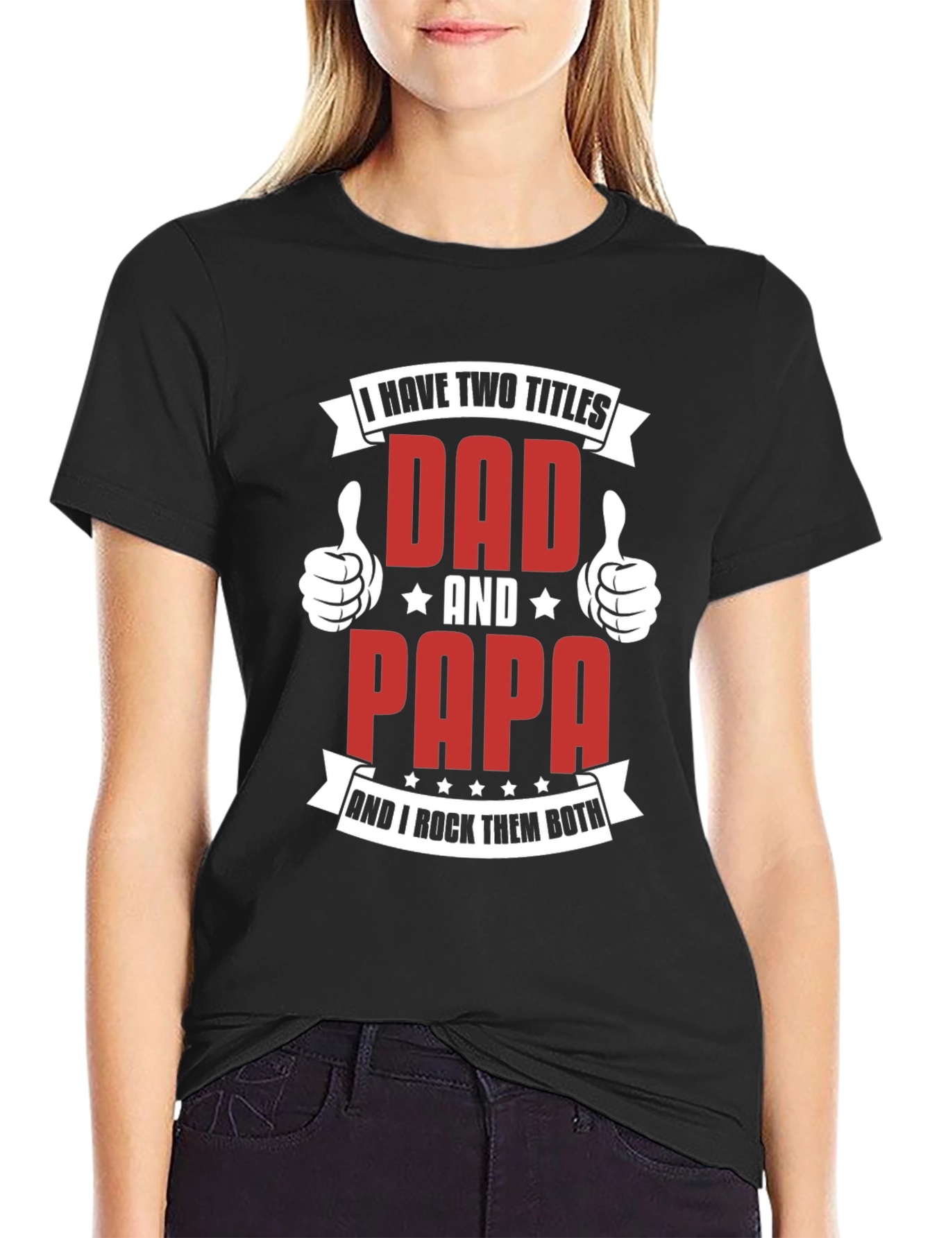 Dad & Papa T-Shirt: I Have Two Titles