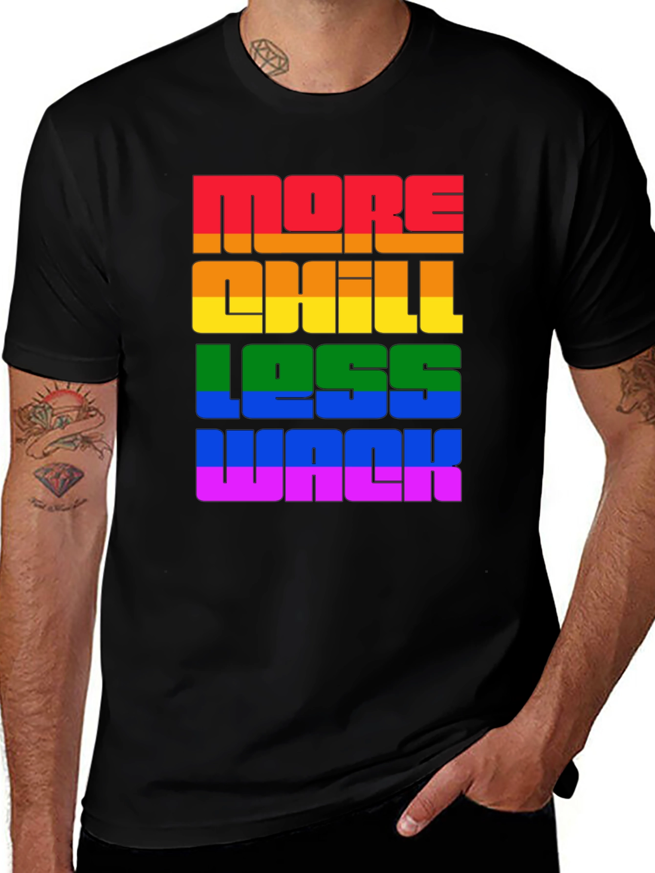 More Chill Less Wack Rainbow Pride T-Shirt
