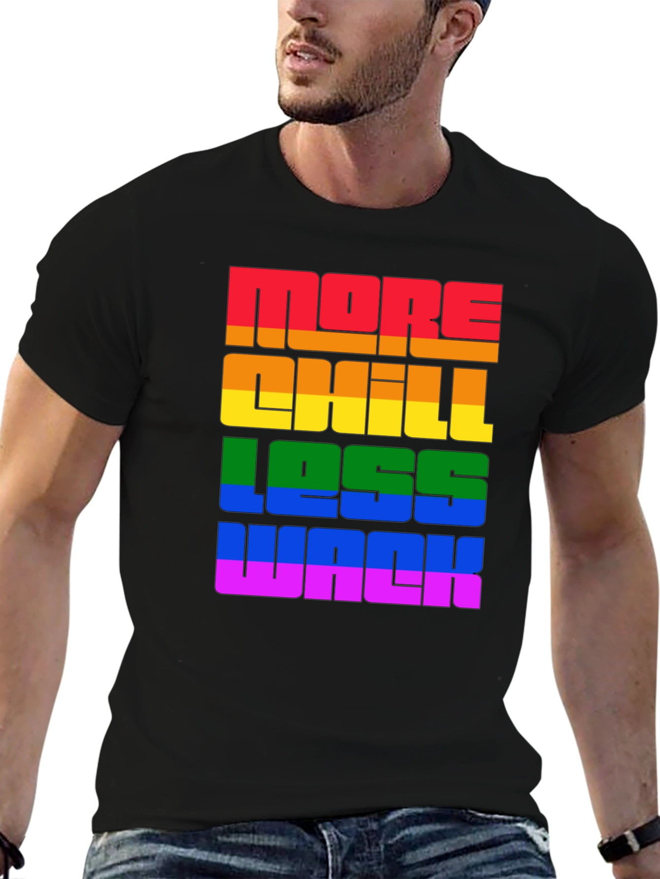 More Chill Less Wack Rainbow Pride T-Shirt