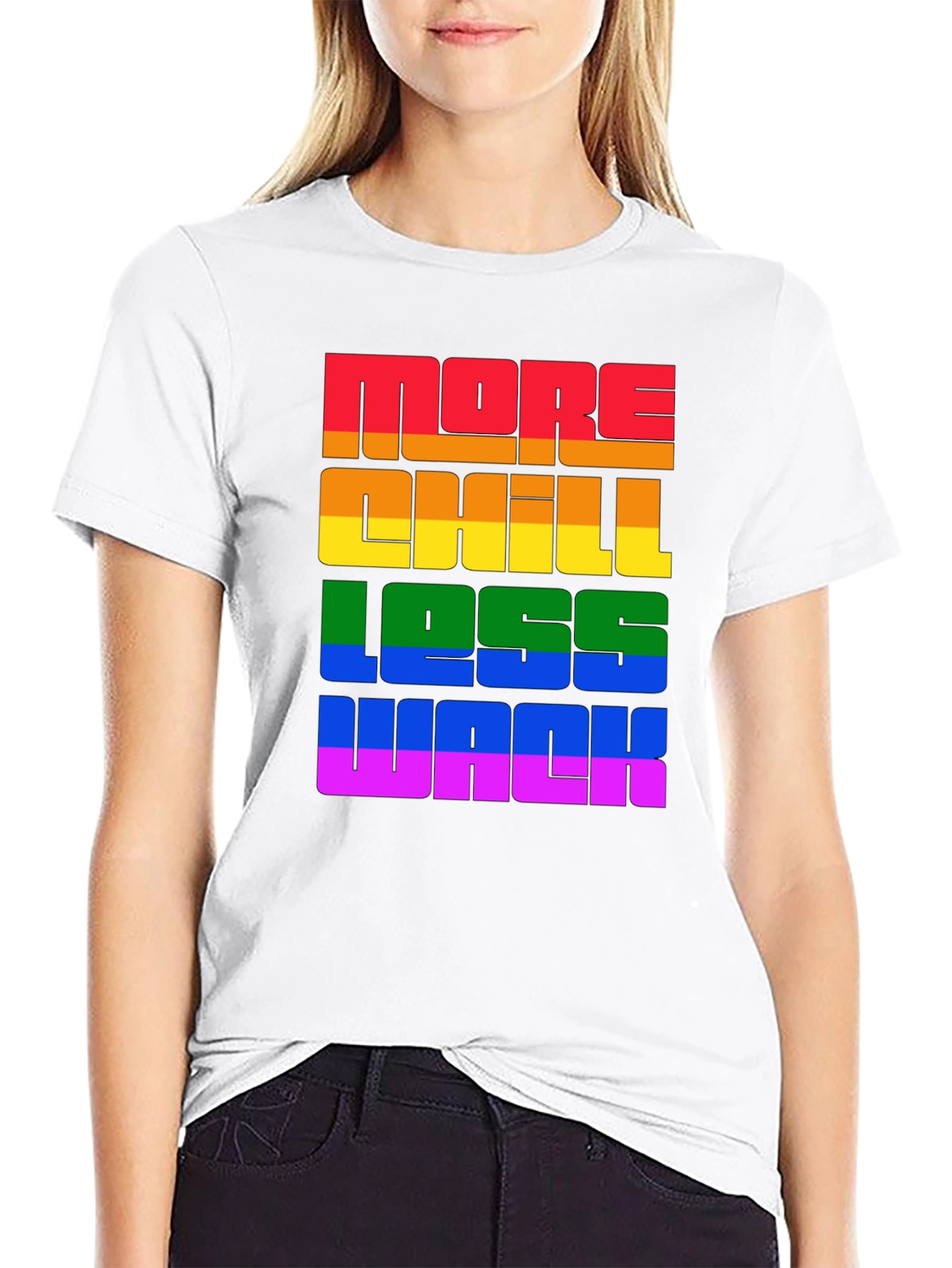 More Chill Less Wack Rainbow Pride T-Shirt