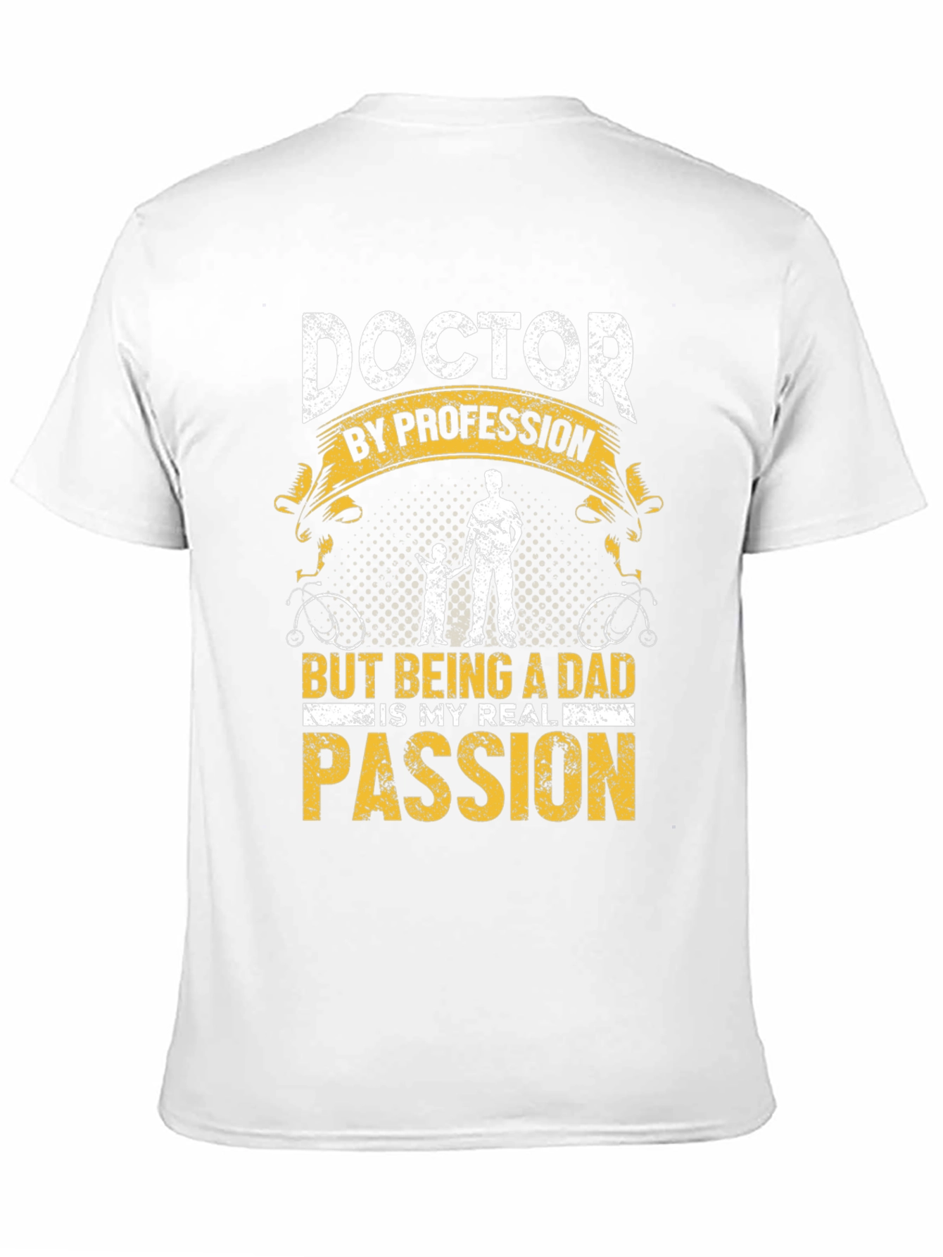 Doctor Dad T-Shirt: Profession and Passion