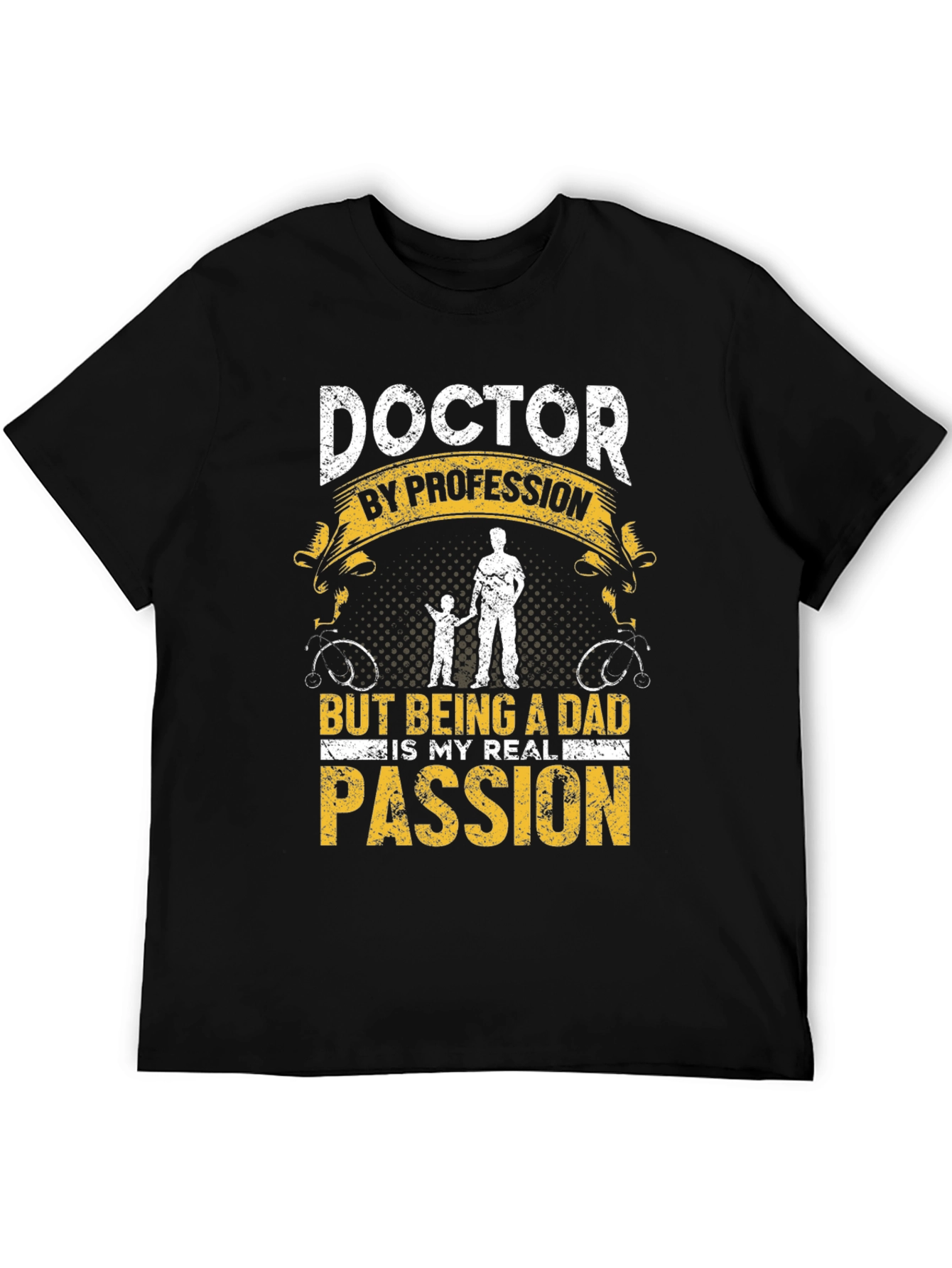 Doctor Dad T-Shirt: Profession and Passion