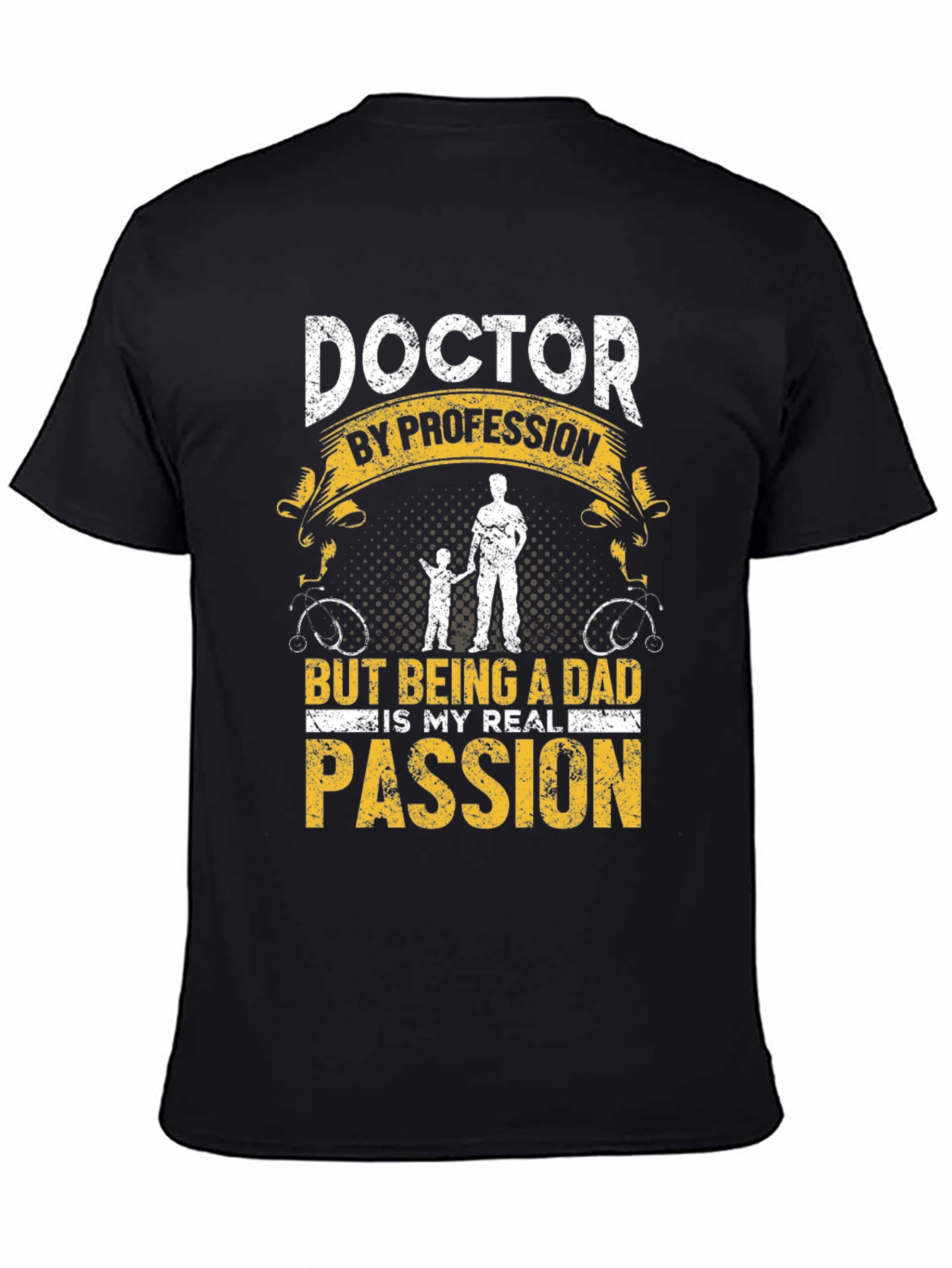 Doctor Dad T-Shirt: Profession and Passion
