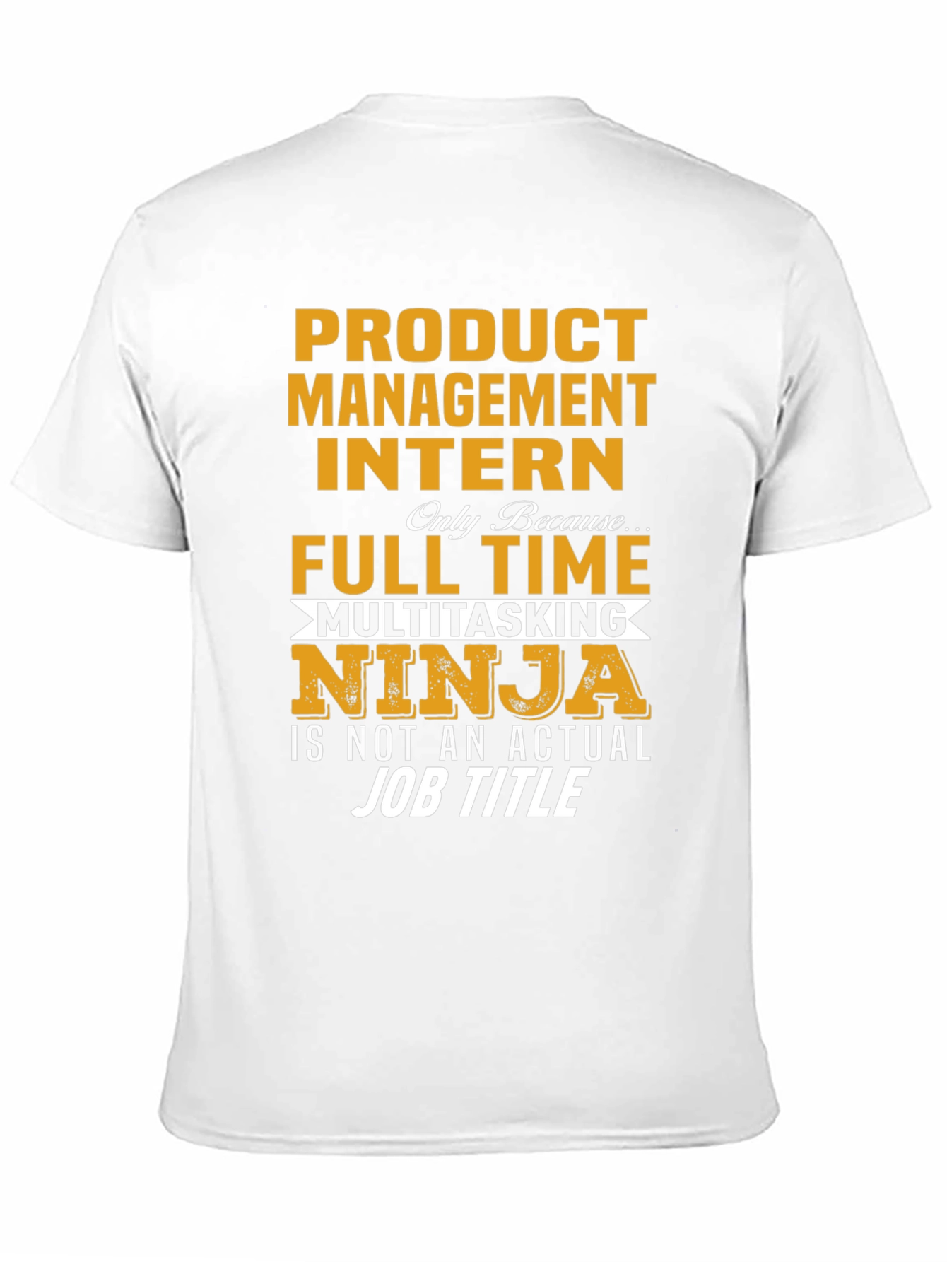 Product Management Intern Novelty T-Shirt
