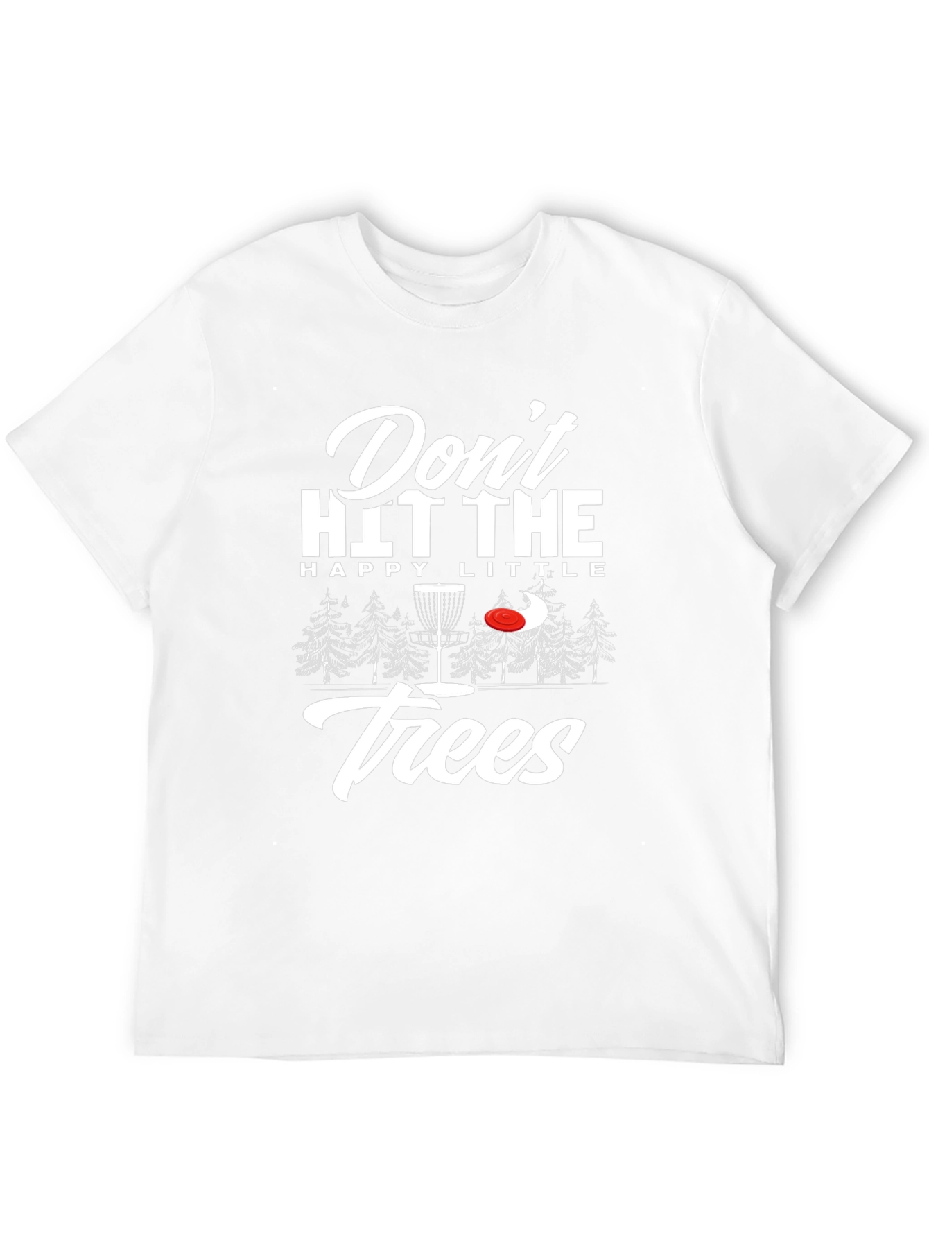 Dont Hit The Trees Disc Golf Graphic Tee