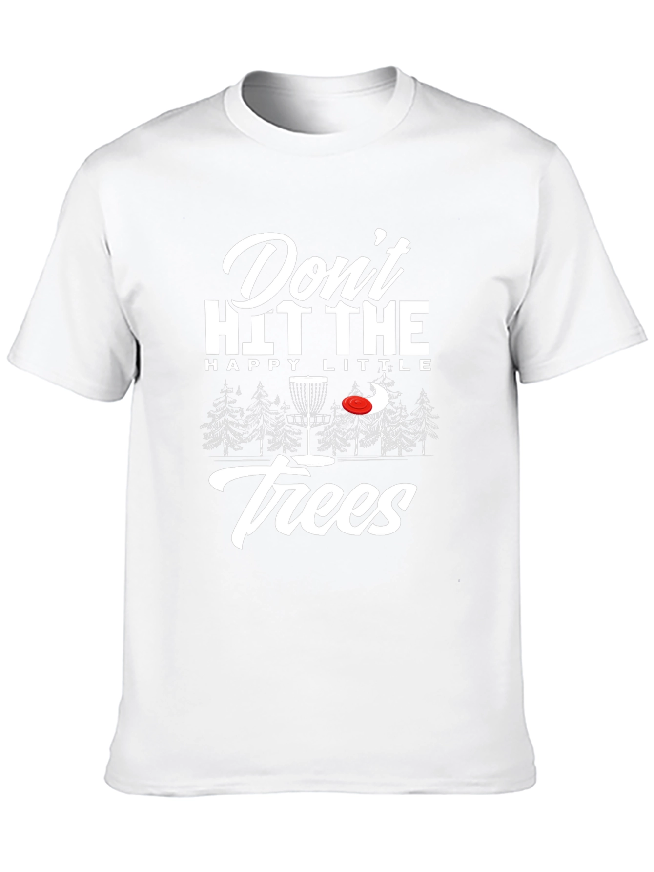 Dont Hit The Trees Disc Golf Graphic Tee