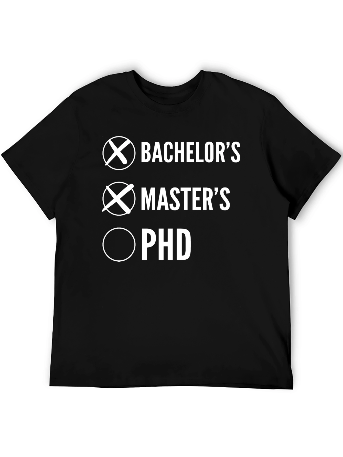 Bachelors Masters Degree Funny Grad School T-Shirt