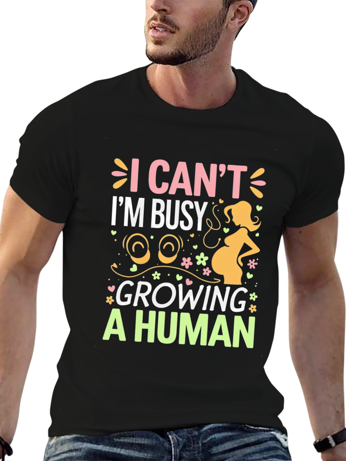 I Cant Im Busy Growing A Human T-Shirt