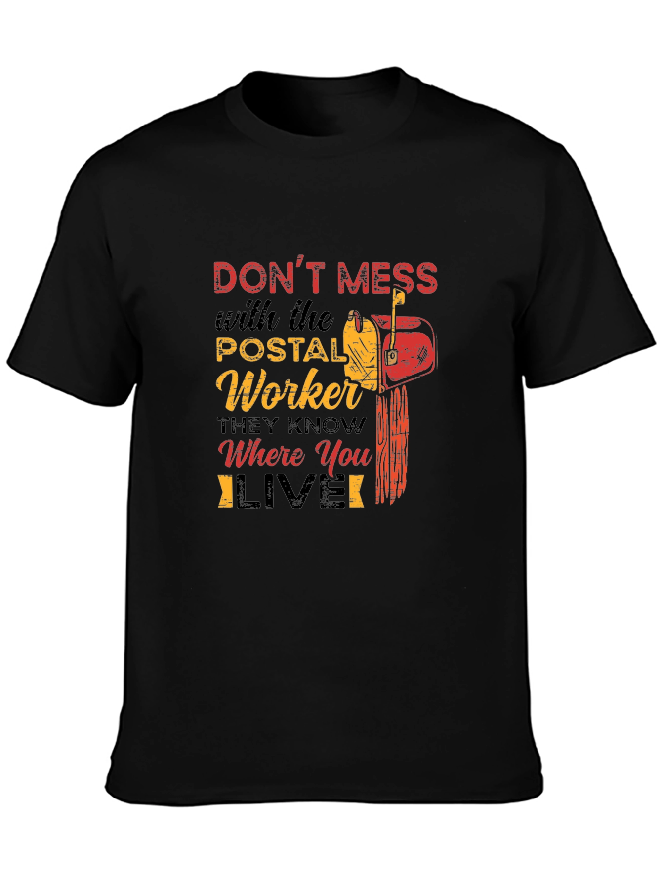 Postal Worker T-Shirt - Dont Mess With Us!