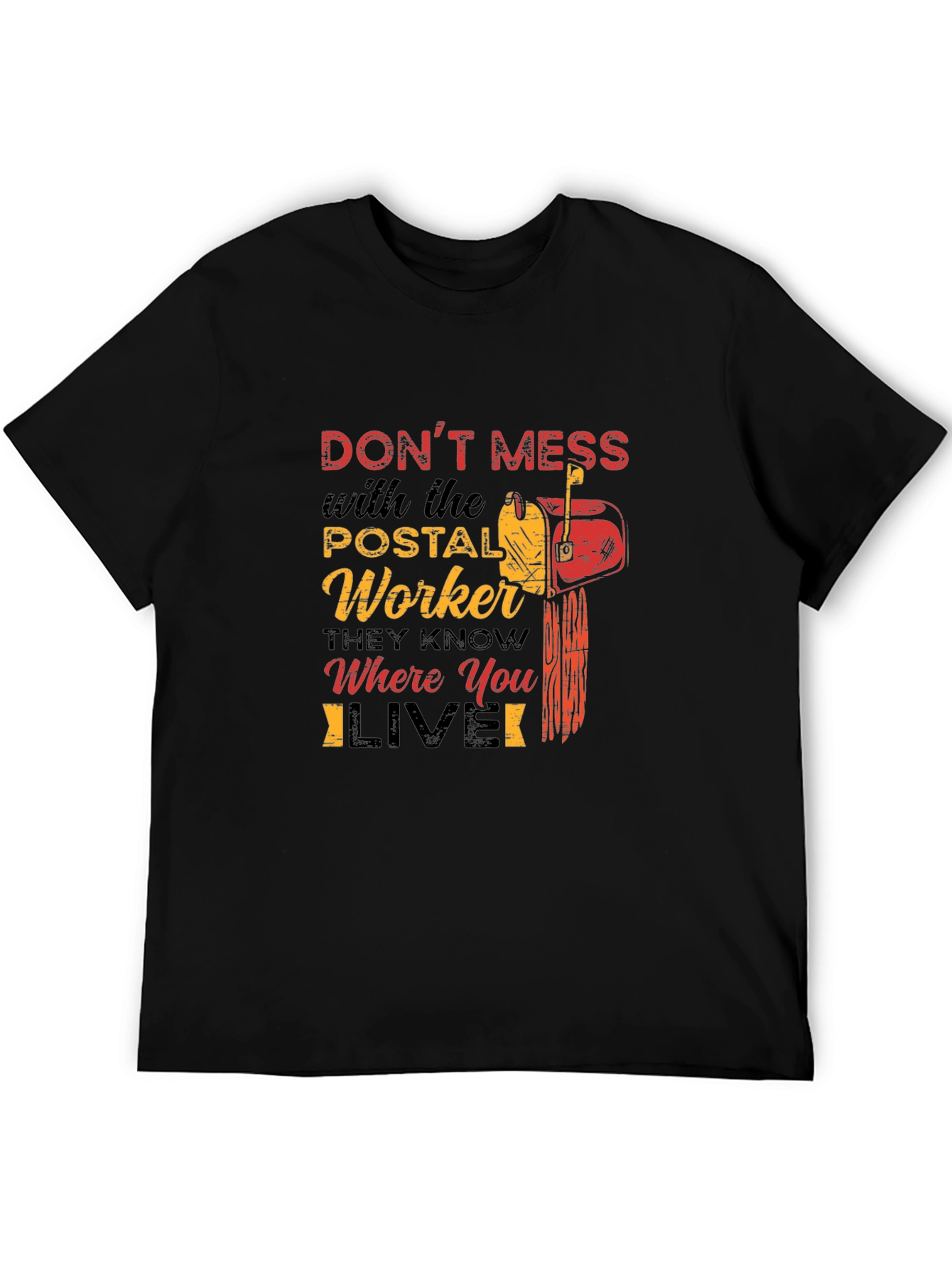 Postal Worker T-Shirt - Dont Mess With Us!