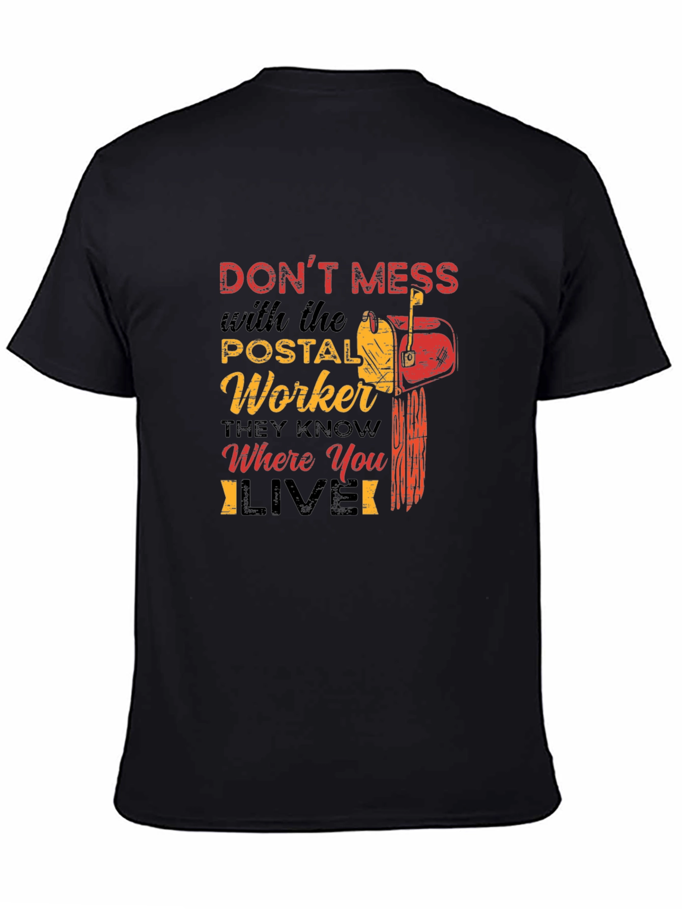 Postal Worker T-Shirt - Dont Mess With Us!