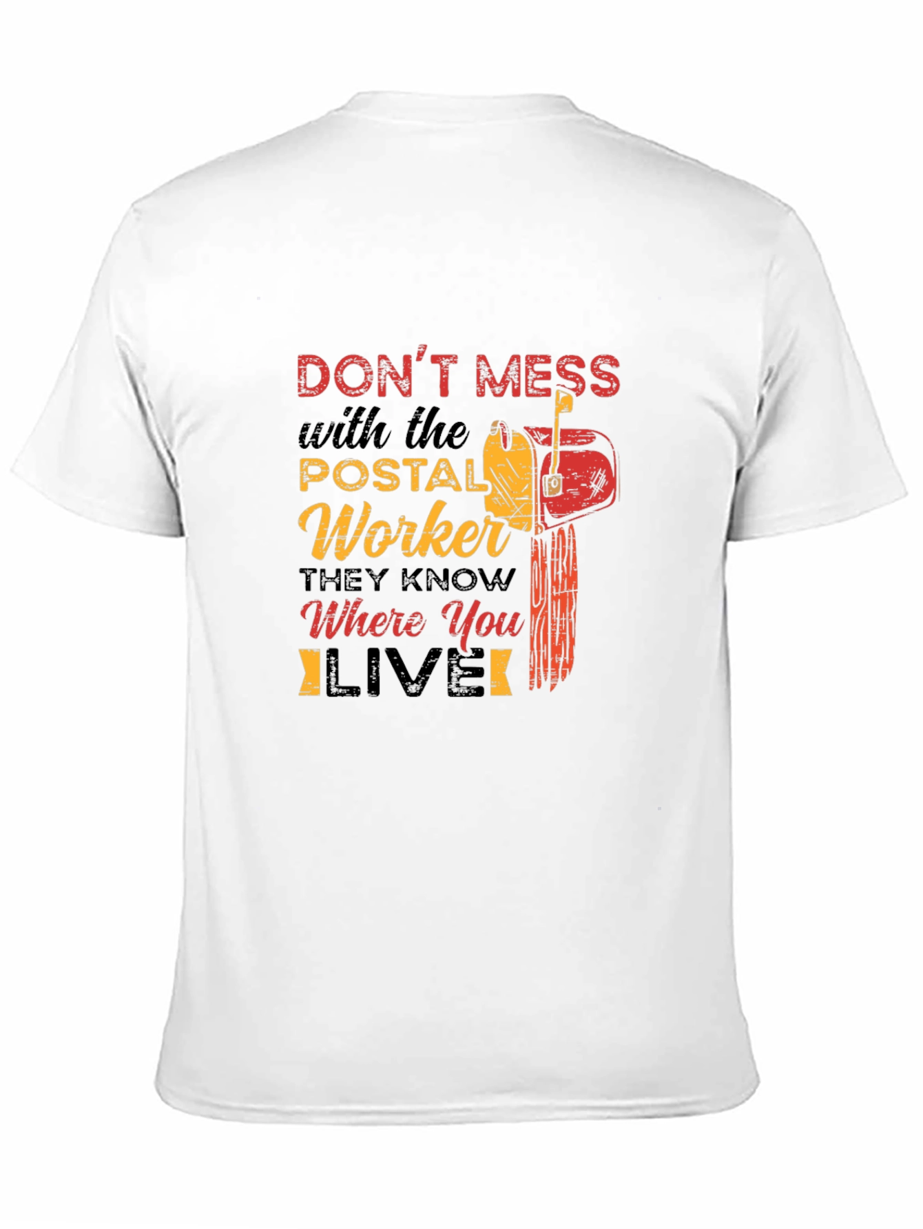 Postal Worker T-Shirt - Dont Mess With Us!