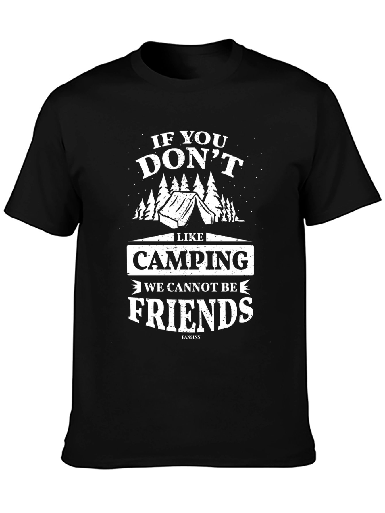 Funny Camping T-Shirt: If You Dont Like Camping