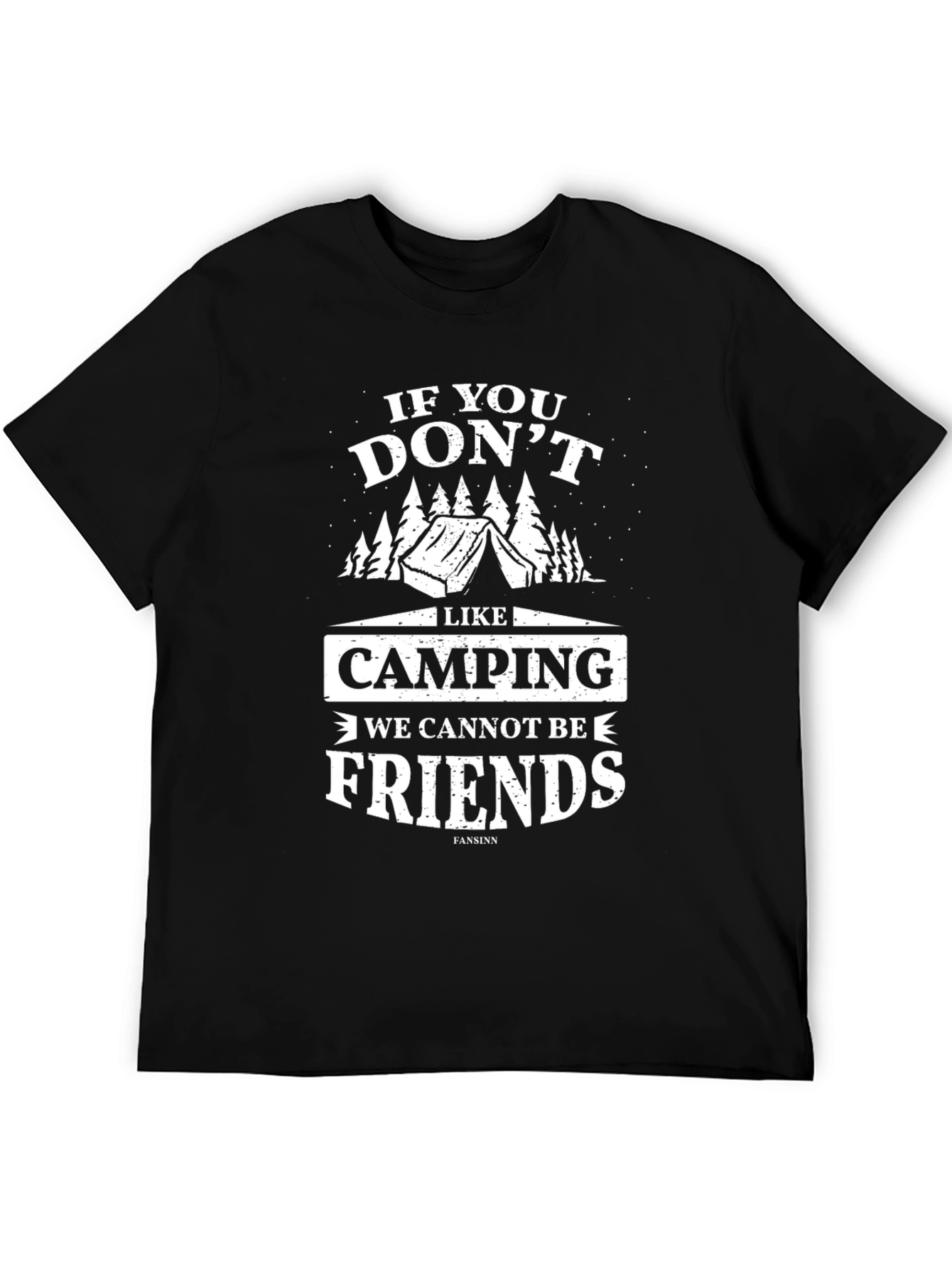 Funny Camping T-Shirt: If You Dont Like Camping