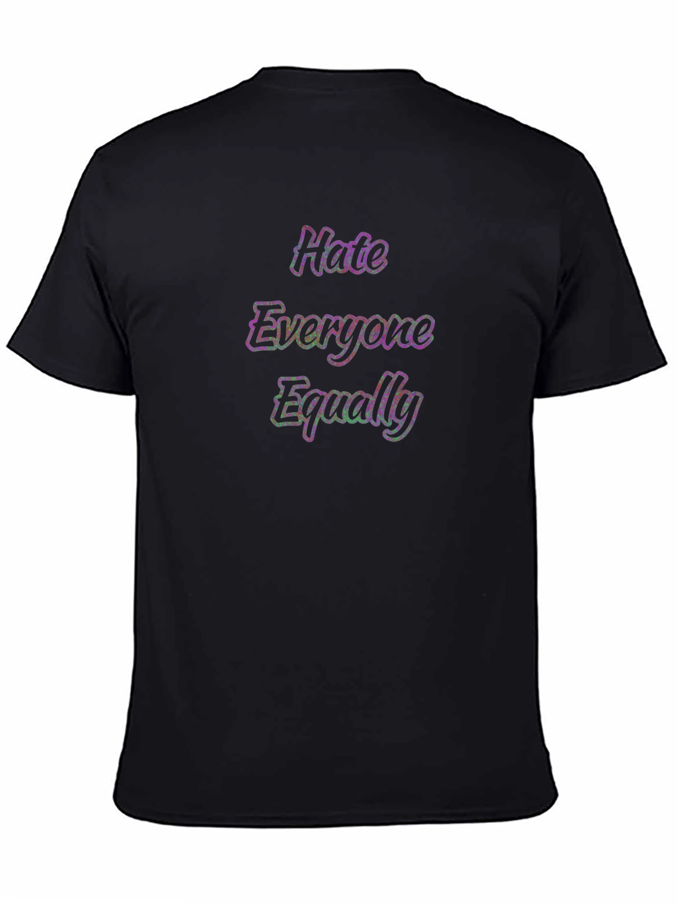Hate Everyone Equally Graphic T-Shirt