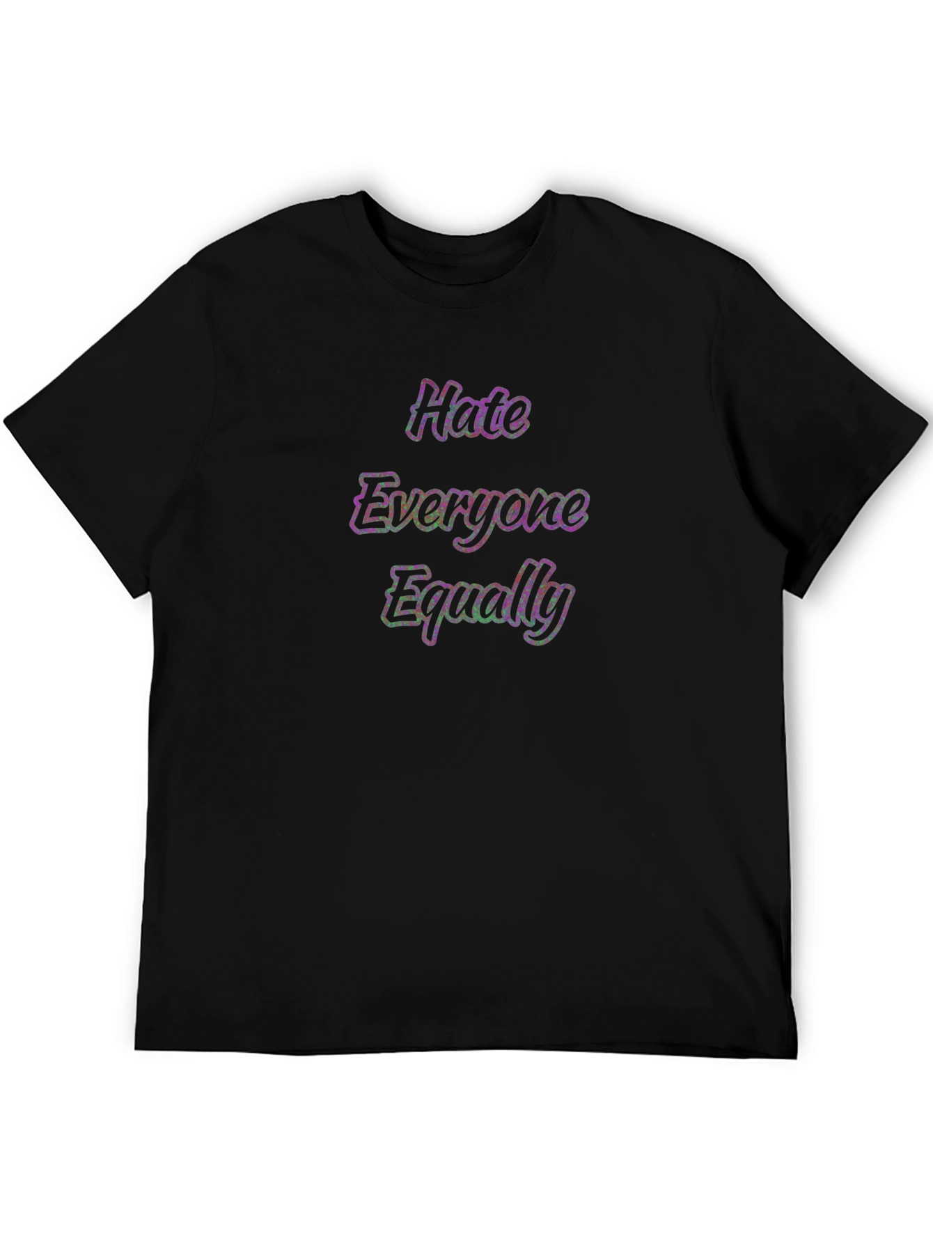 Hate Everyone Equally Graphic T-Shirt