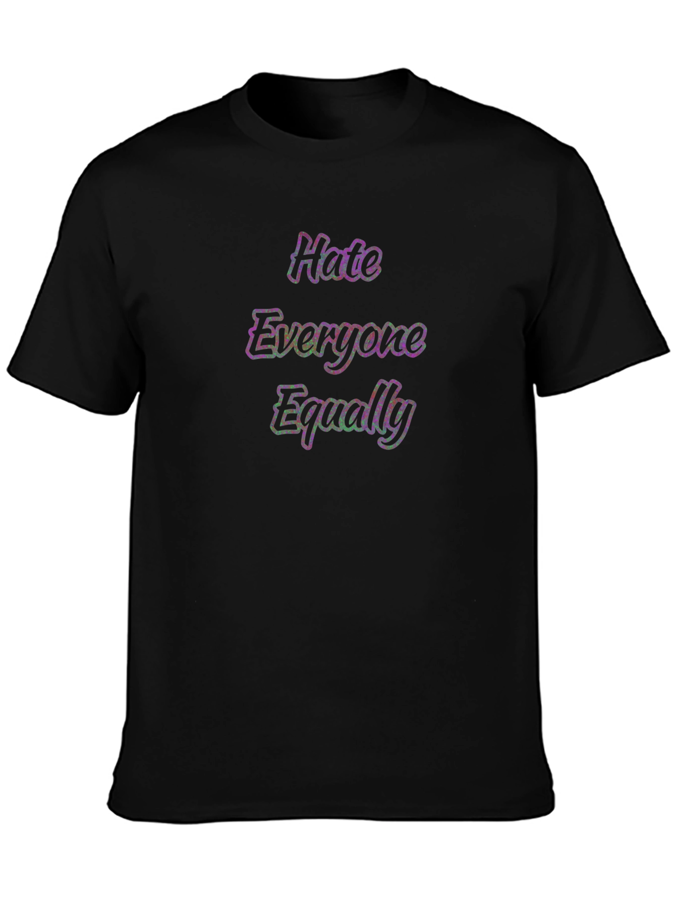 Hate Everyone Equally Graphic T-Shirt