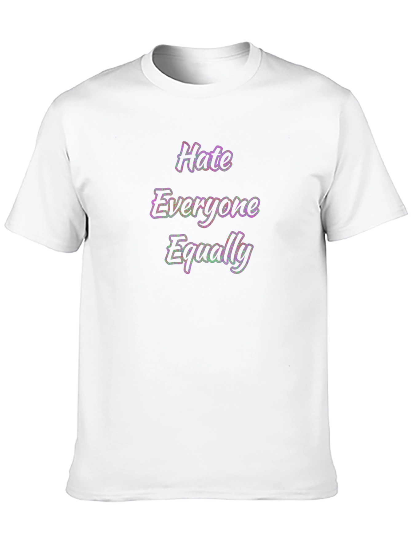 Hate Everyone Equally Graphic T-Shirt