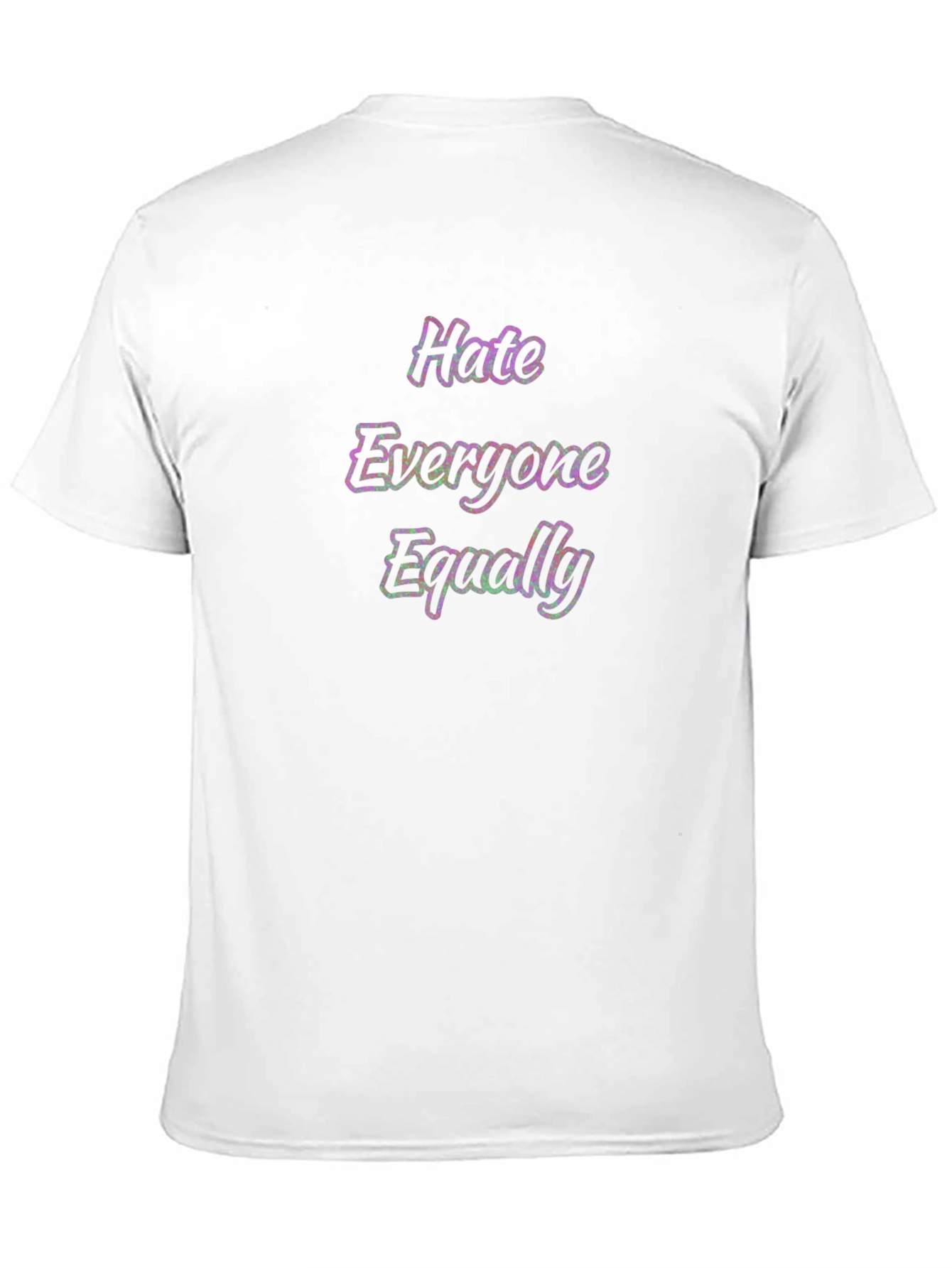 Hate Everyone Equally Graphic T-Shirt