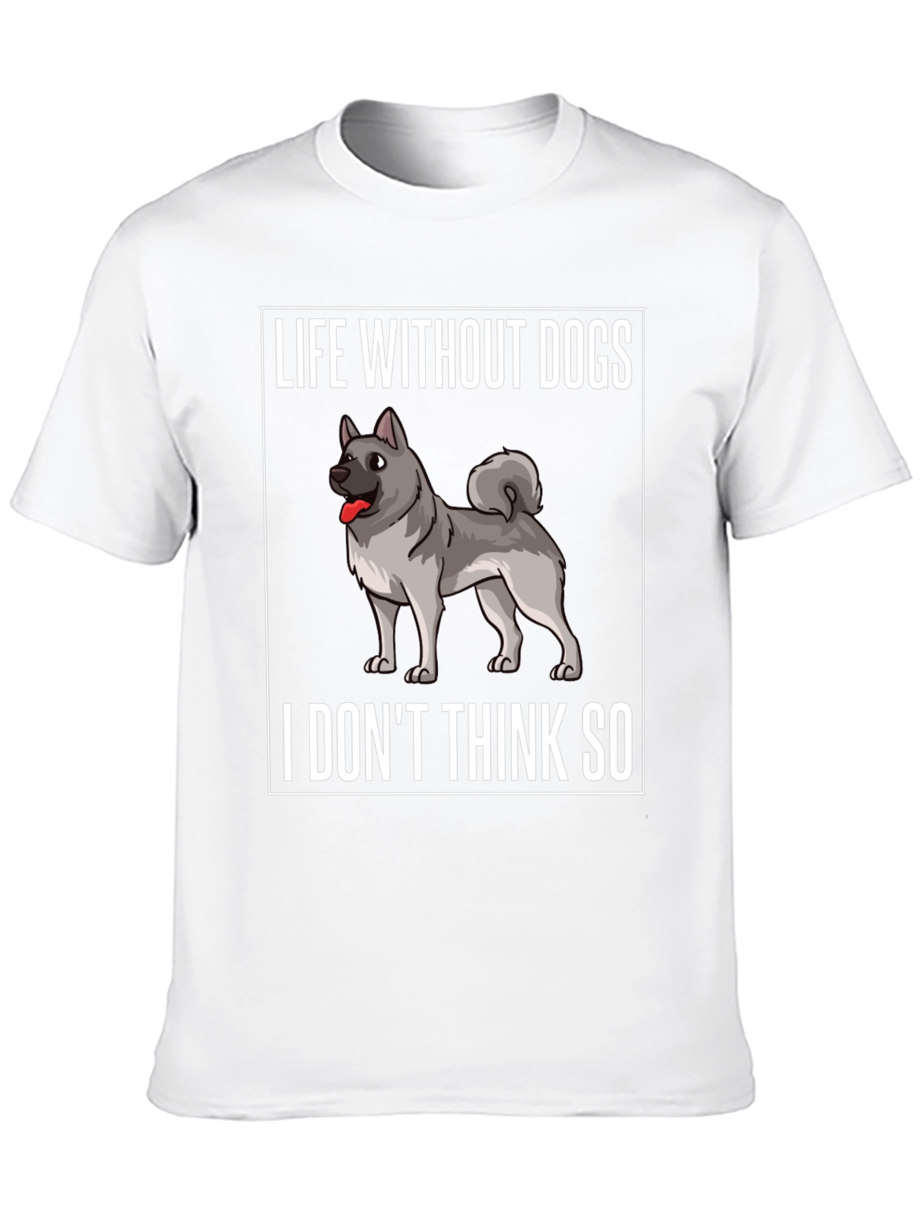 Life Without Dogs Funny Graphic Tee
