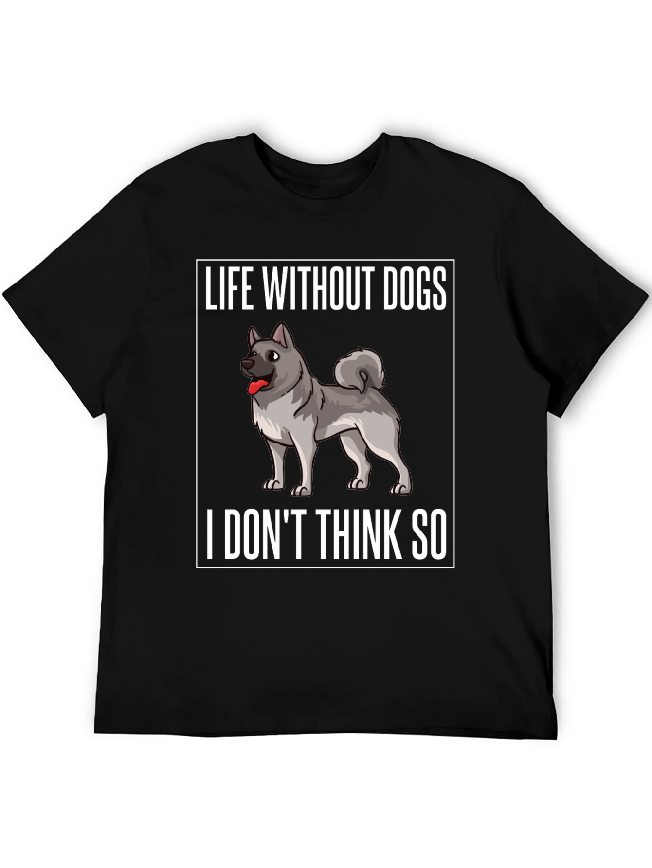 Life Without Dogs Funny Graphic Tee