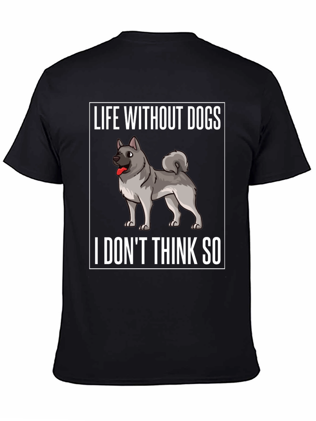 Life Without Dogs Funny Graphic Tee