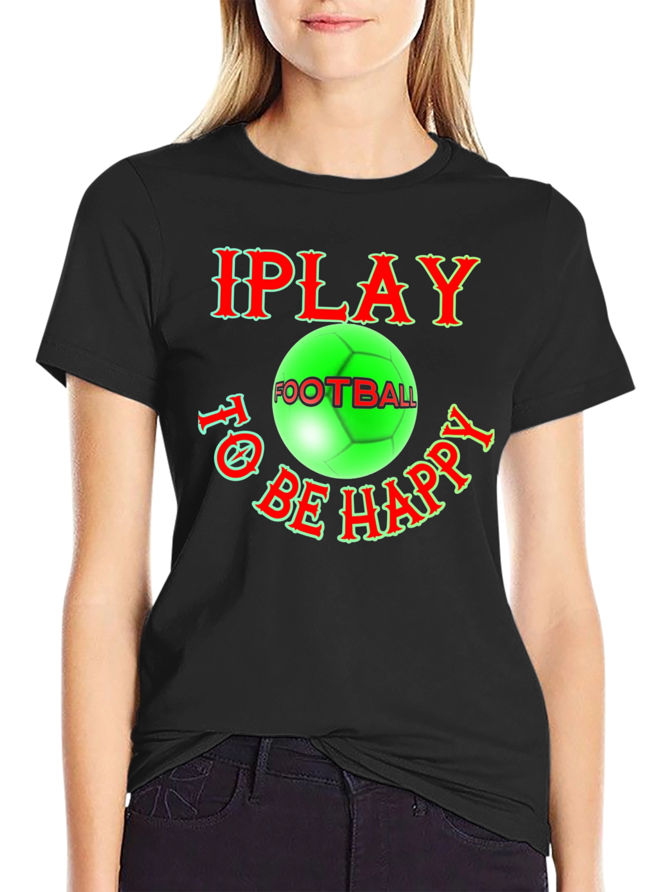 I Play Football To Be Happy T-Shirt