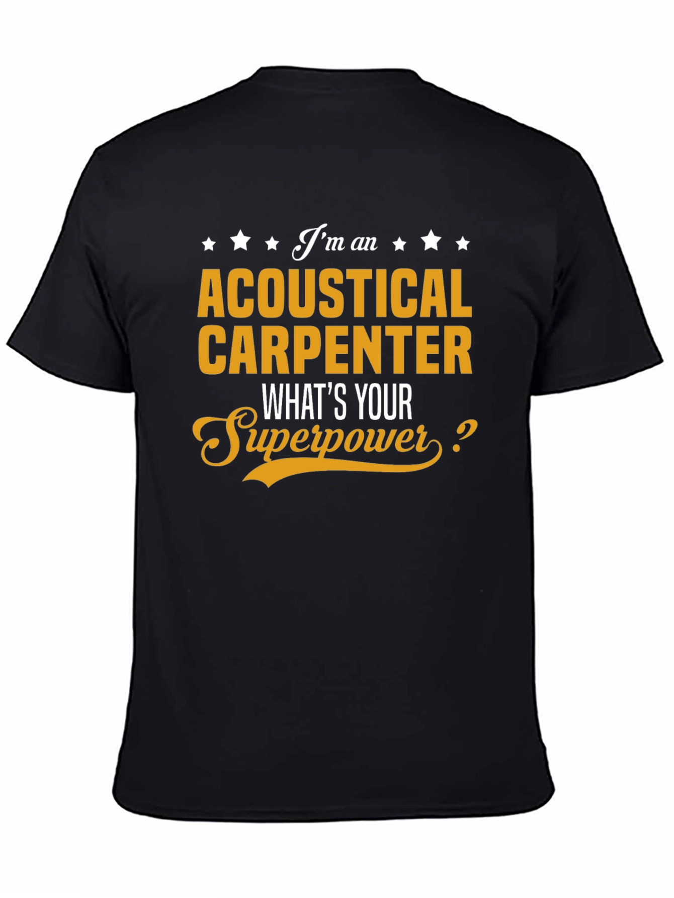 Acoustical Carpenter Superpower Tee