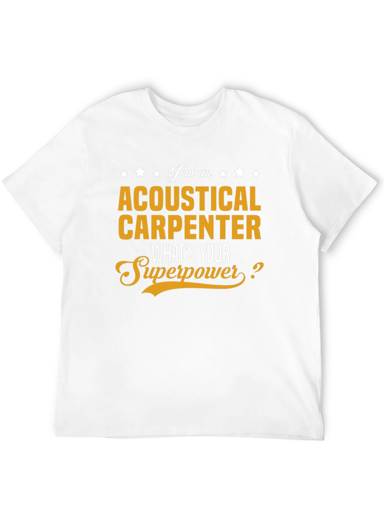 Acoustical Carpenter Superpower Tee