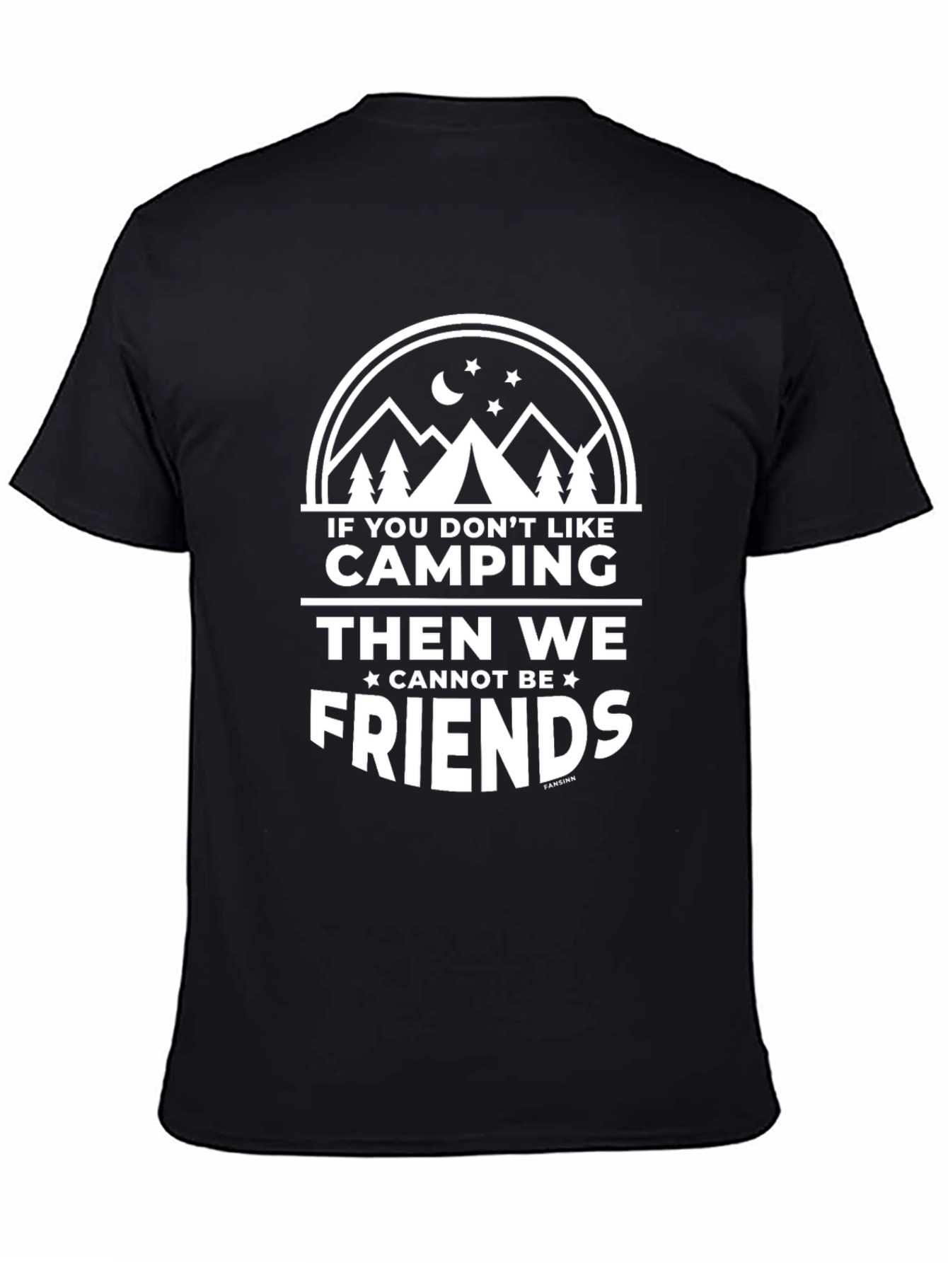 Camping Lover T-Shirt - If You Dont Like Camping