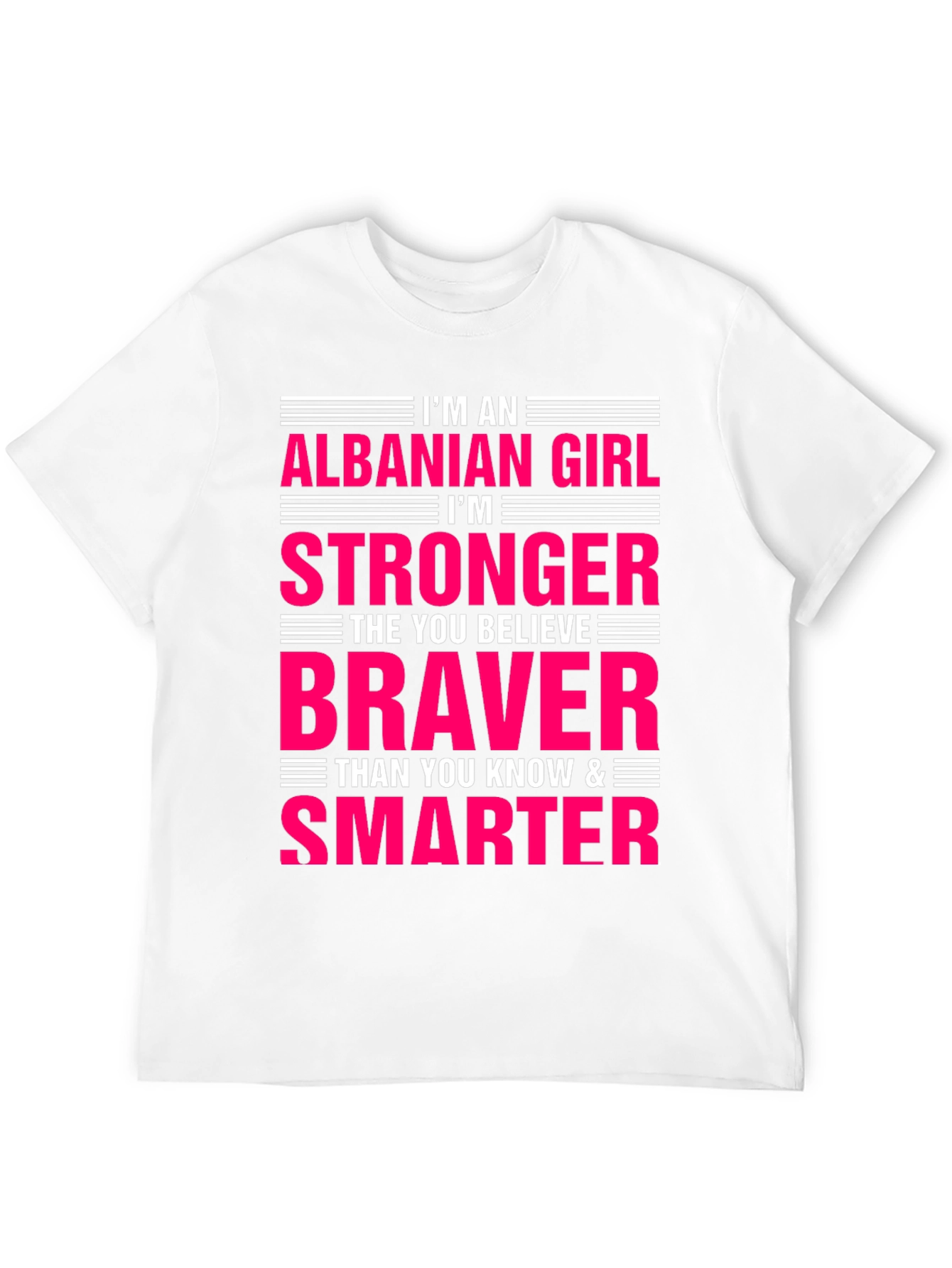 Albanian Girl Stronger Braver Smarter T-Shirt
