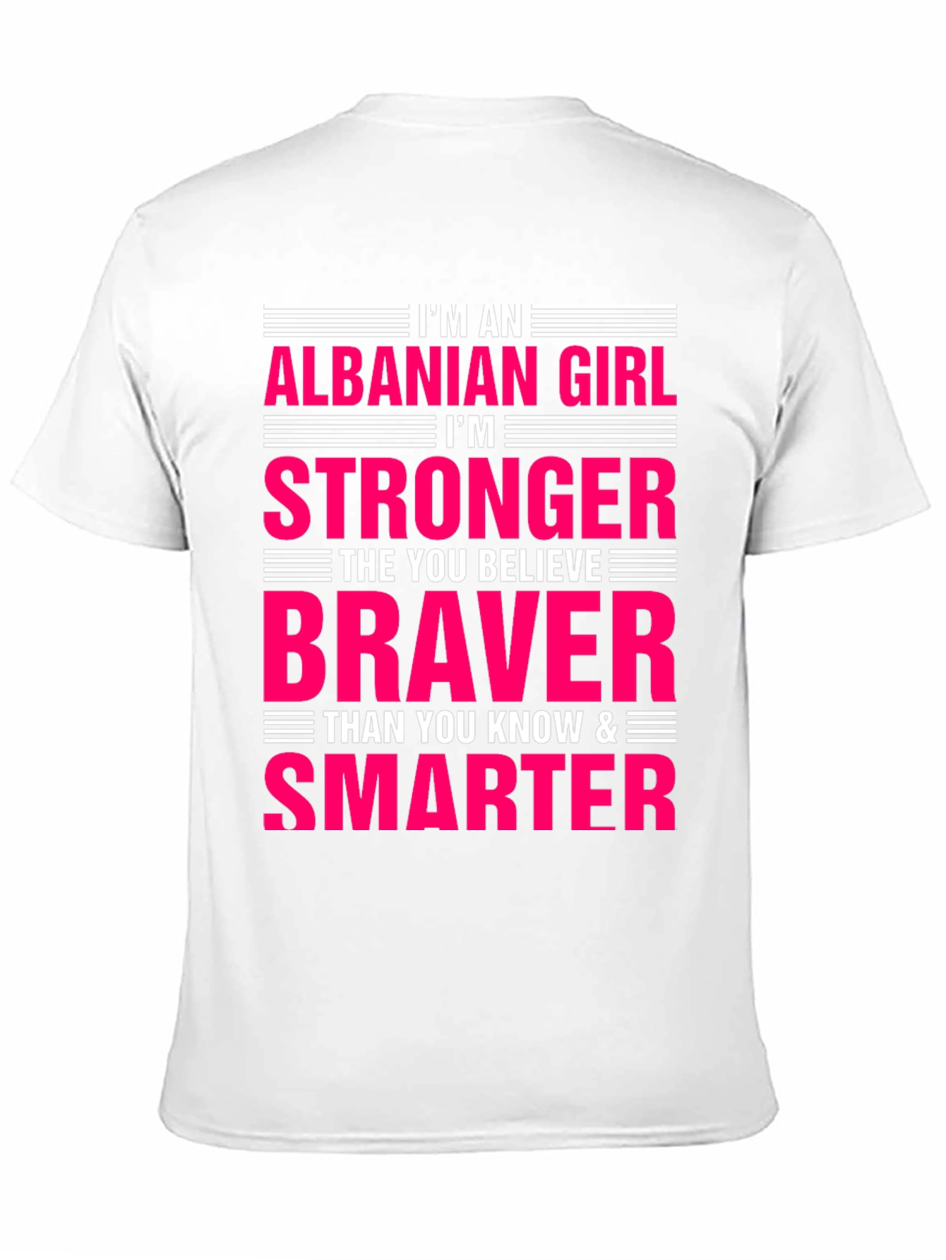 Albanian Girl Stronger Braver Smarter T-Shirt