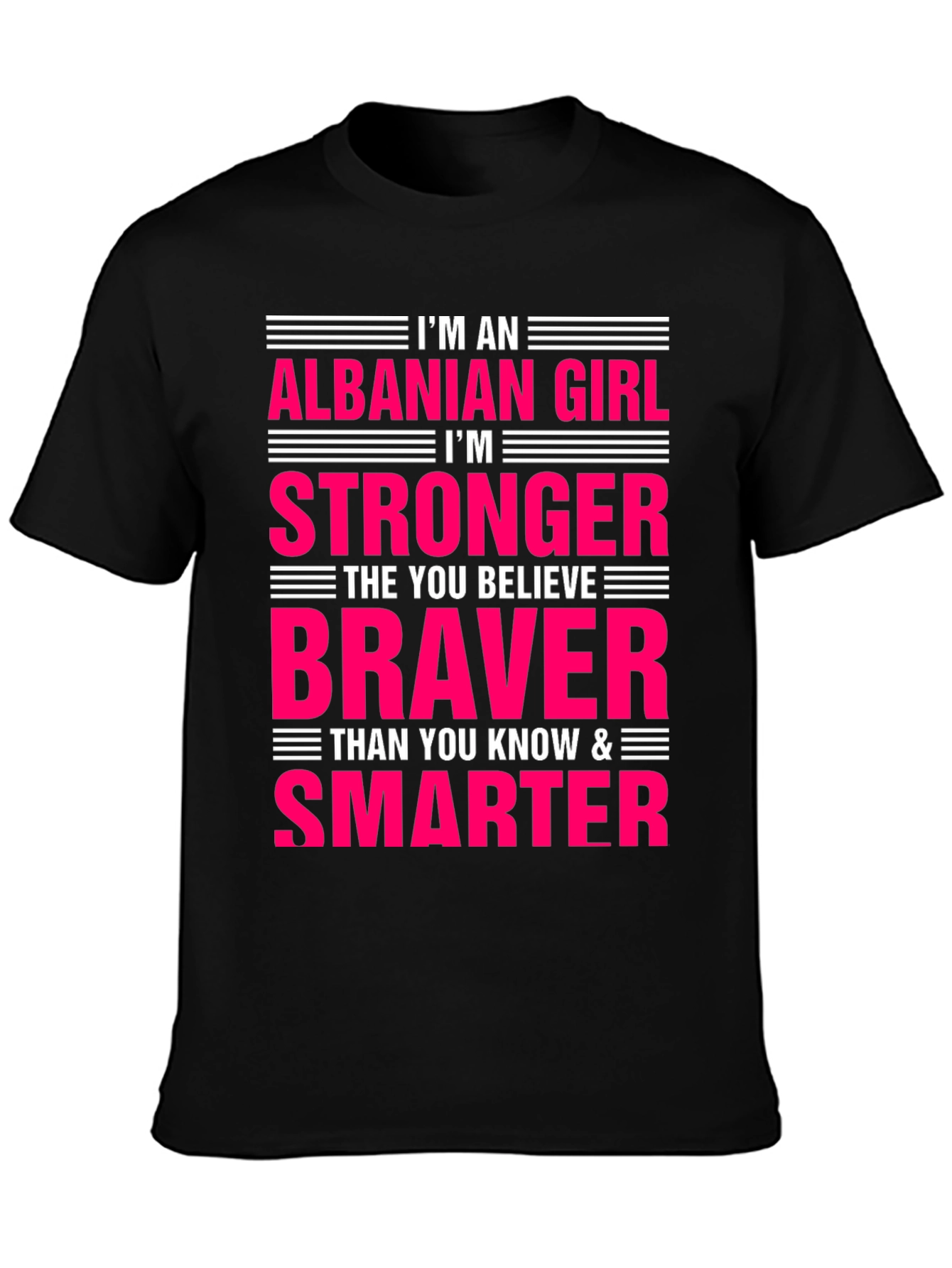 Albanian Girl Stronger Braver Smarter T-Shirt