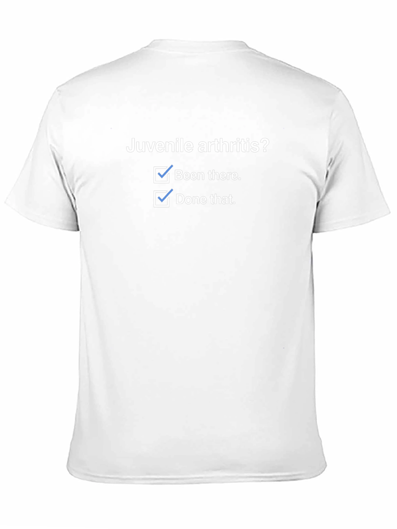 Juvenile Arthritis Checkbox T-Shirt - Been There Done That