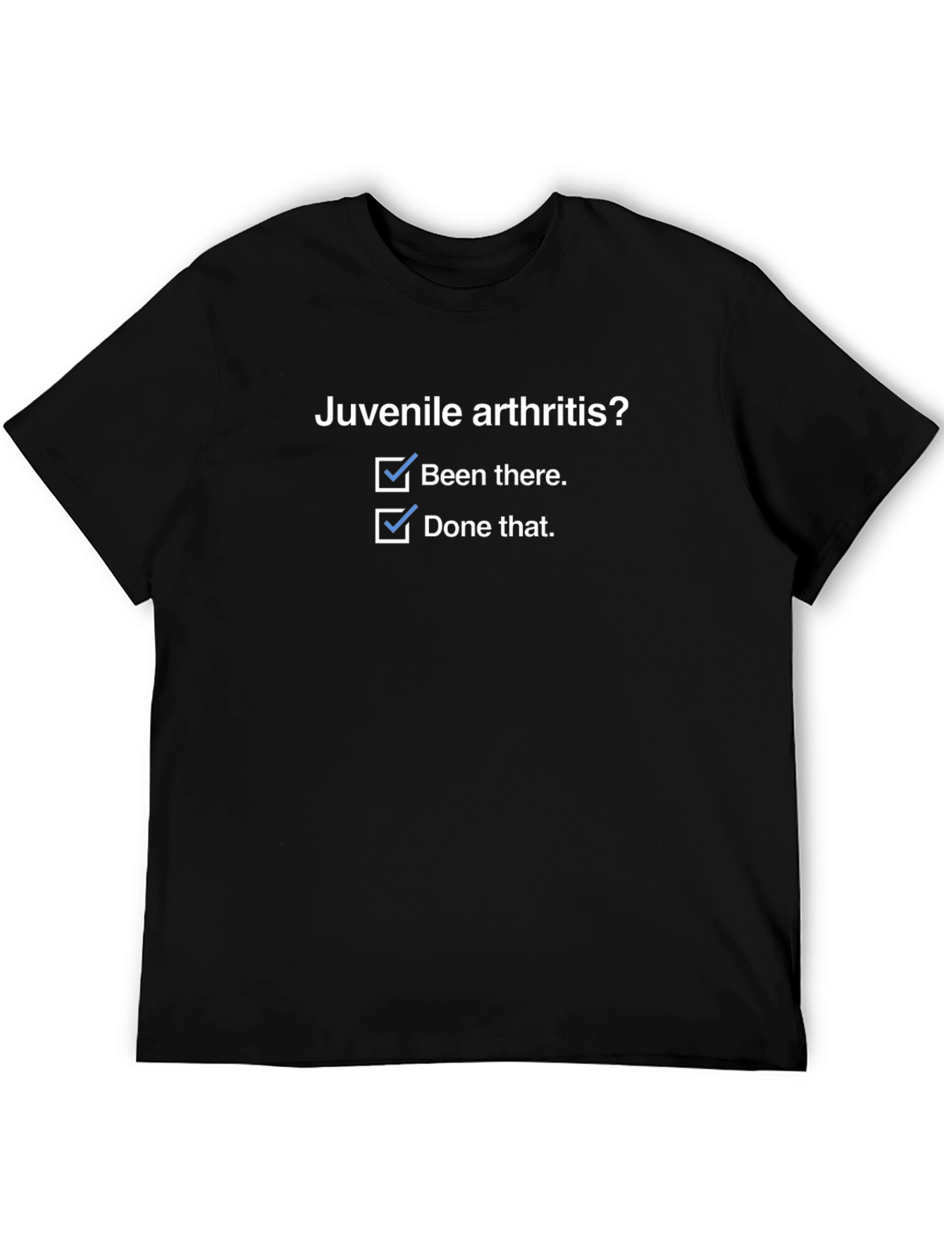 Juvenile Arthritis Checkbox T-Shirt - Been There Done That