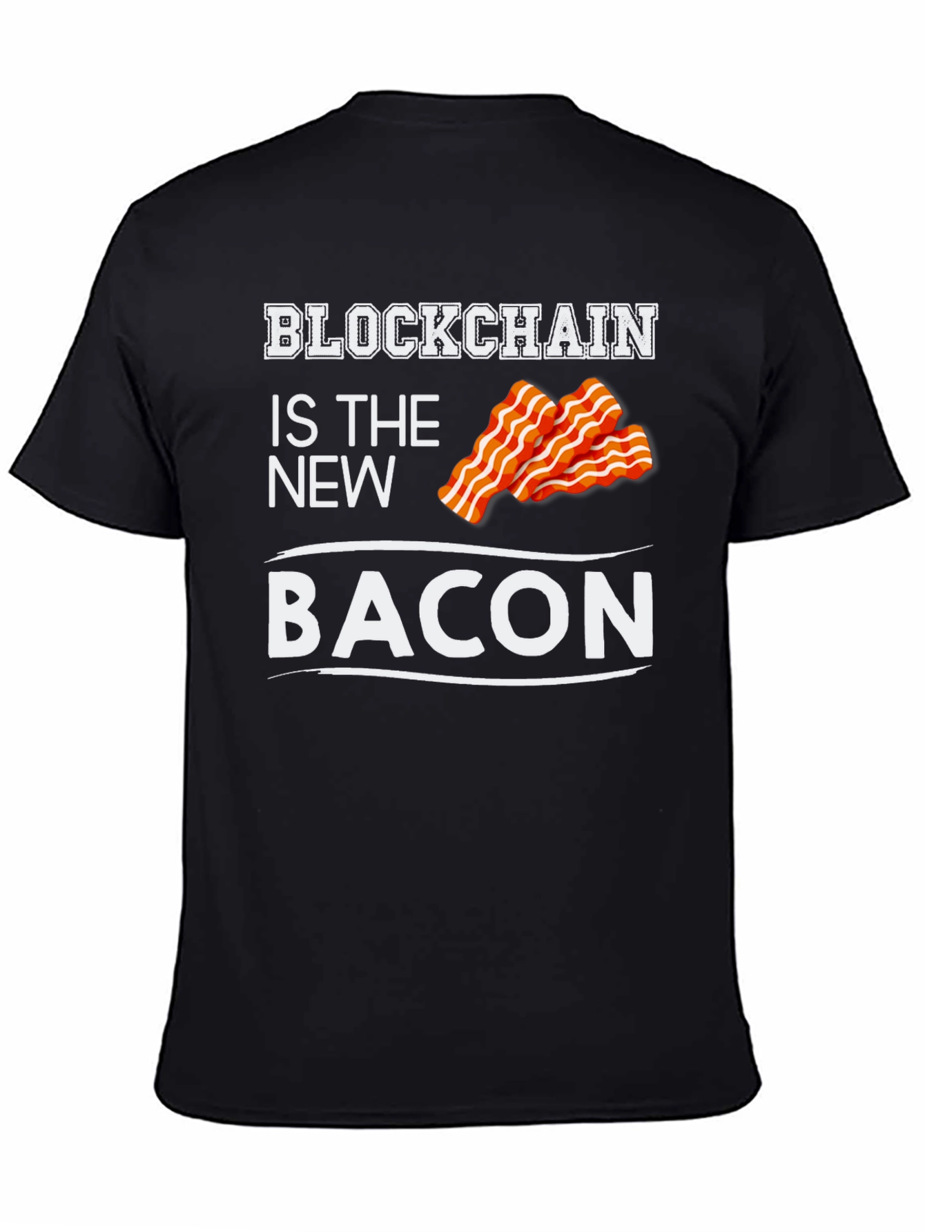 Blockchain is the New Bacon Graphic T-Shirt