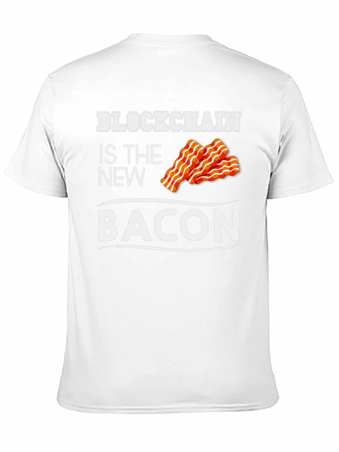 Blockchain is the New Bacon Graphic T-Shirt