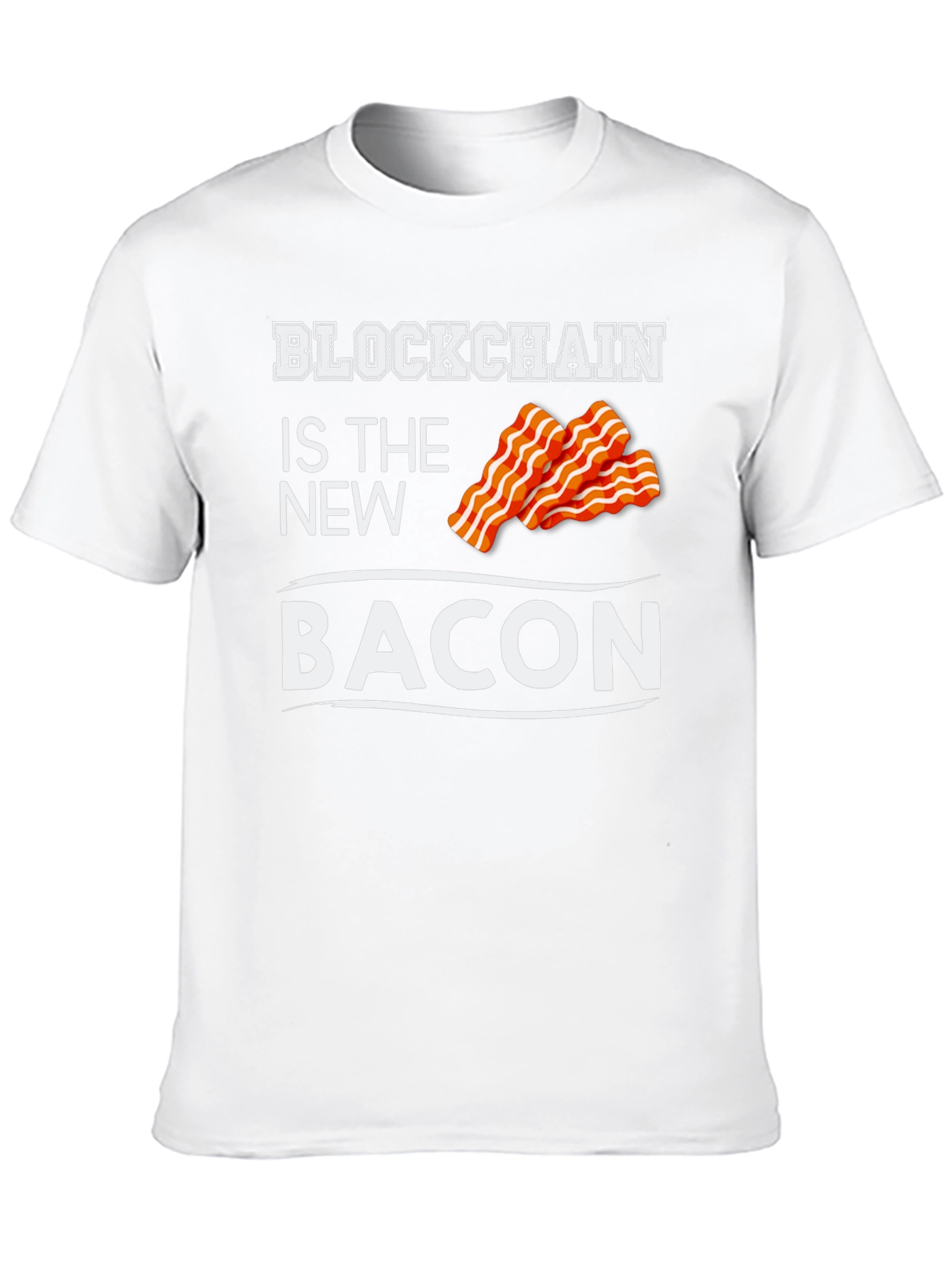 Blockchain is the New Bacon Graphic T-Shirt